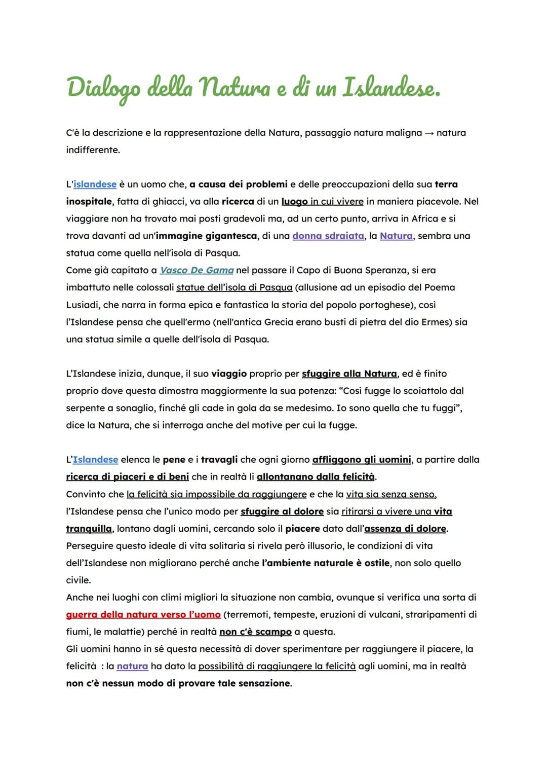 Dialogo della natura e di un Islandese.
C'è la descrizione e la rappresentazione della Natura, passaggio natura maligna → natura
indifferent