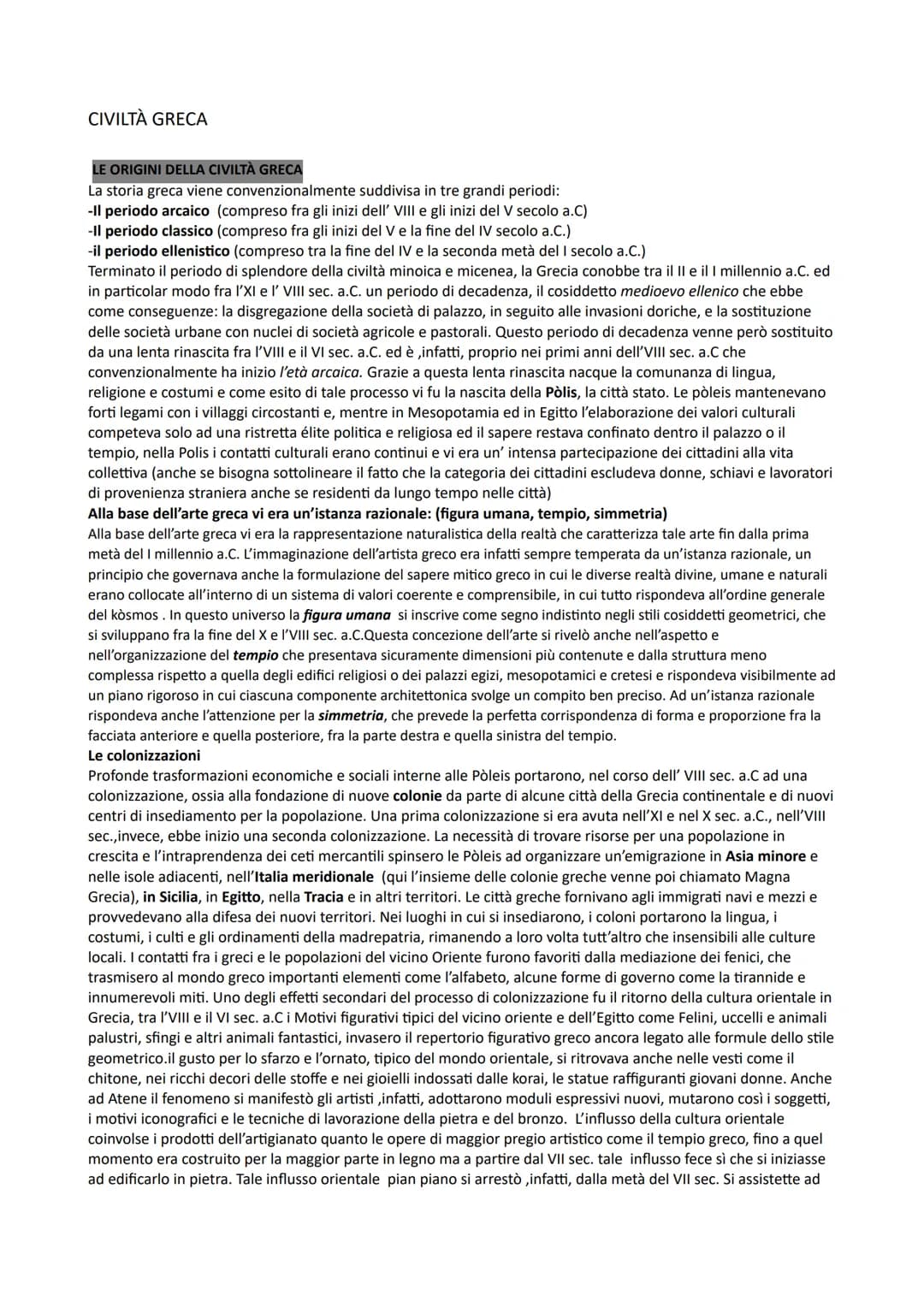CIVILTÀ GRECA
LE ORIGINI DELLA CIVILTÀ GRECA
La storia greca viene convenzionalmente suddivisa in tre grandi periodi:
-Il periodo arcaico (c