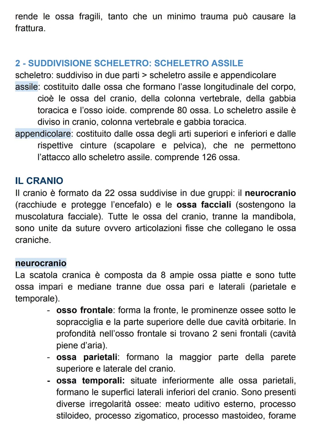 SISTEMA SCHELETRICO
Il nostro scheletro è un endoscheletro, formato da 206 ossa singole
connesse da 68 articolazioni.
Le ossa sono formate d