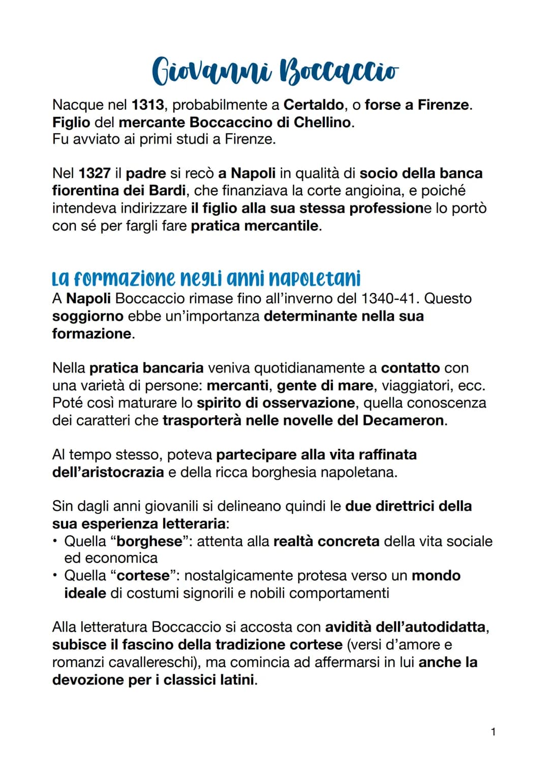 Giovanni Boccaccio
Nacque nel 1313, probabilmente a Certaldo, o forse a Firenze.
Figlio del mercante Boccaccino di Chellino.
Fu avviato ai p