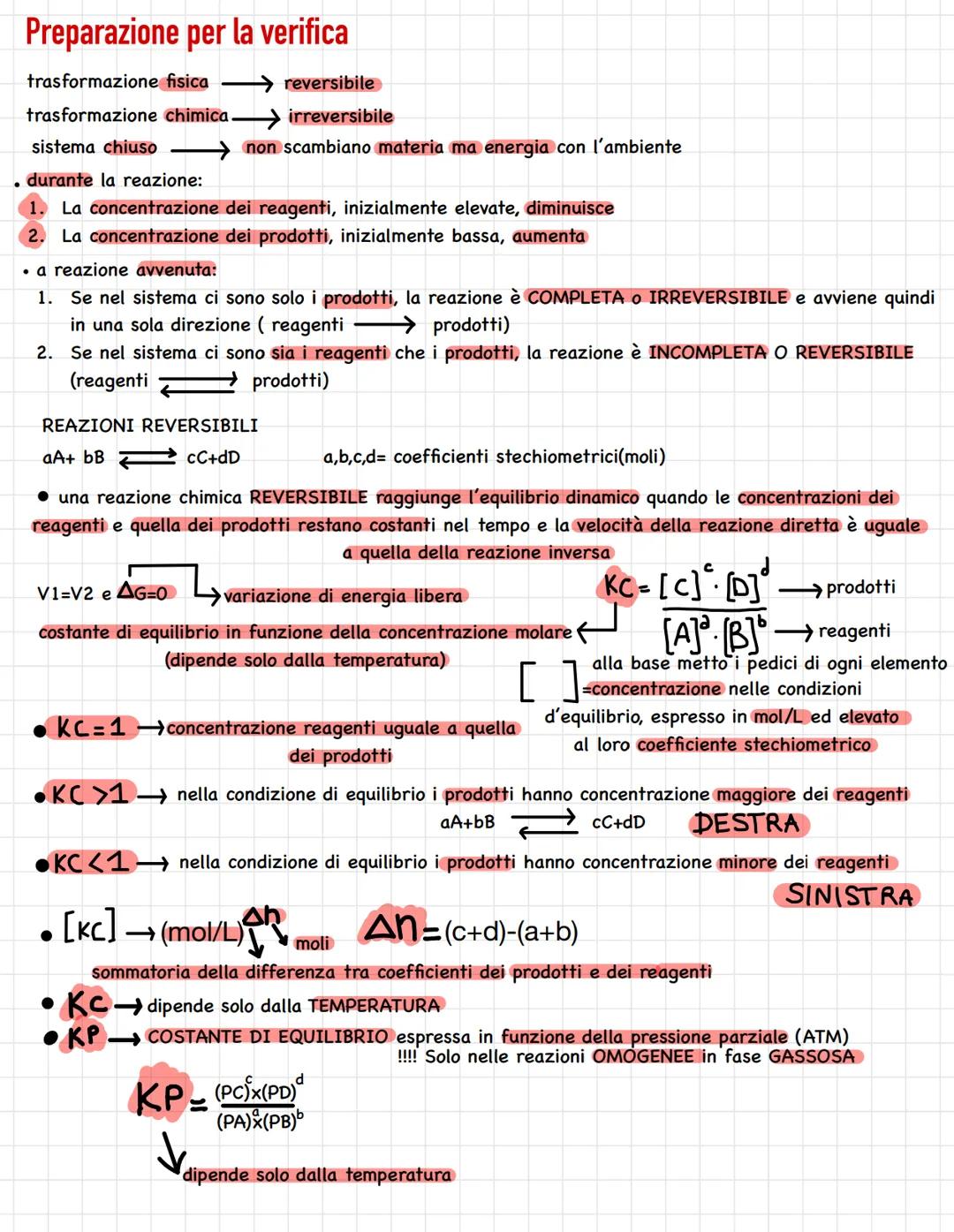 Preparazione per la verifica
trasformazione fisica ➜reversibile
trasformazione chimica
sistema chiuso
. durante la reazione:
La concentrazio