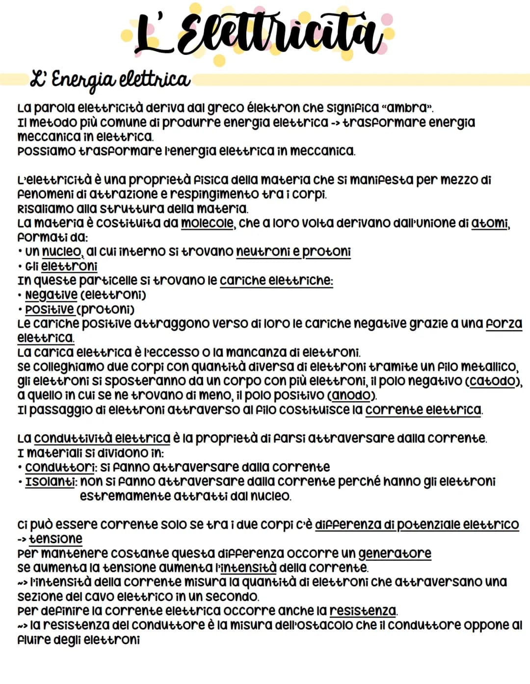 L'Elettricita
L' Energia elettrica
La parola elettricità deriva dal greco élektron che significa "ambra".
Il metodo più comune di produrre e