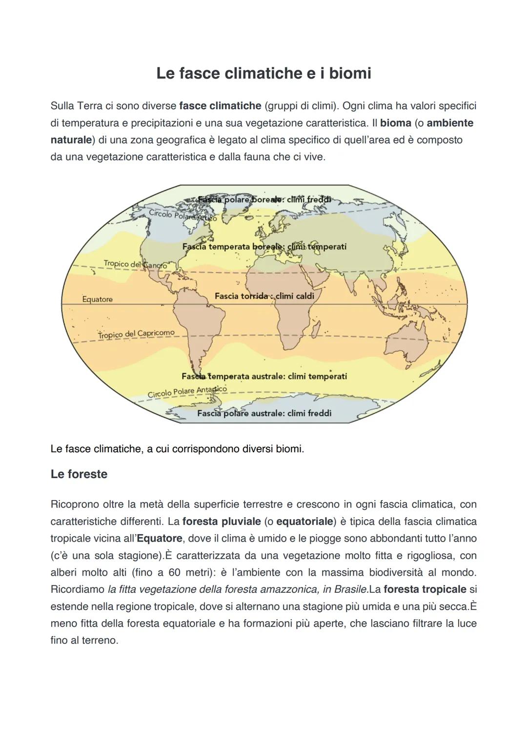 Le fasce climatiche e i biomi
Sulla Terra ci sono diverse fasce climatiche (gruppi di climi). Ogni clima ha valori specifici
di temperatura 