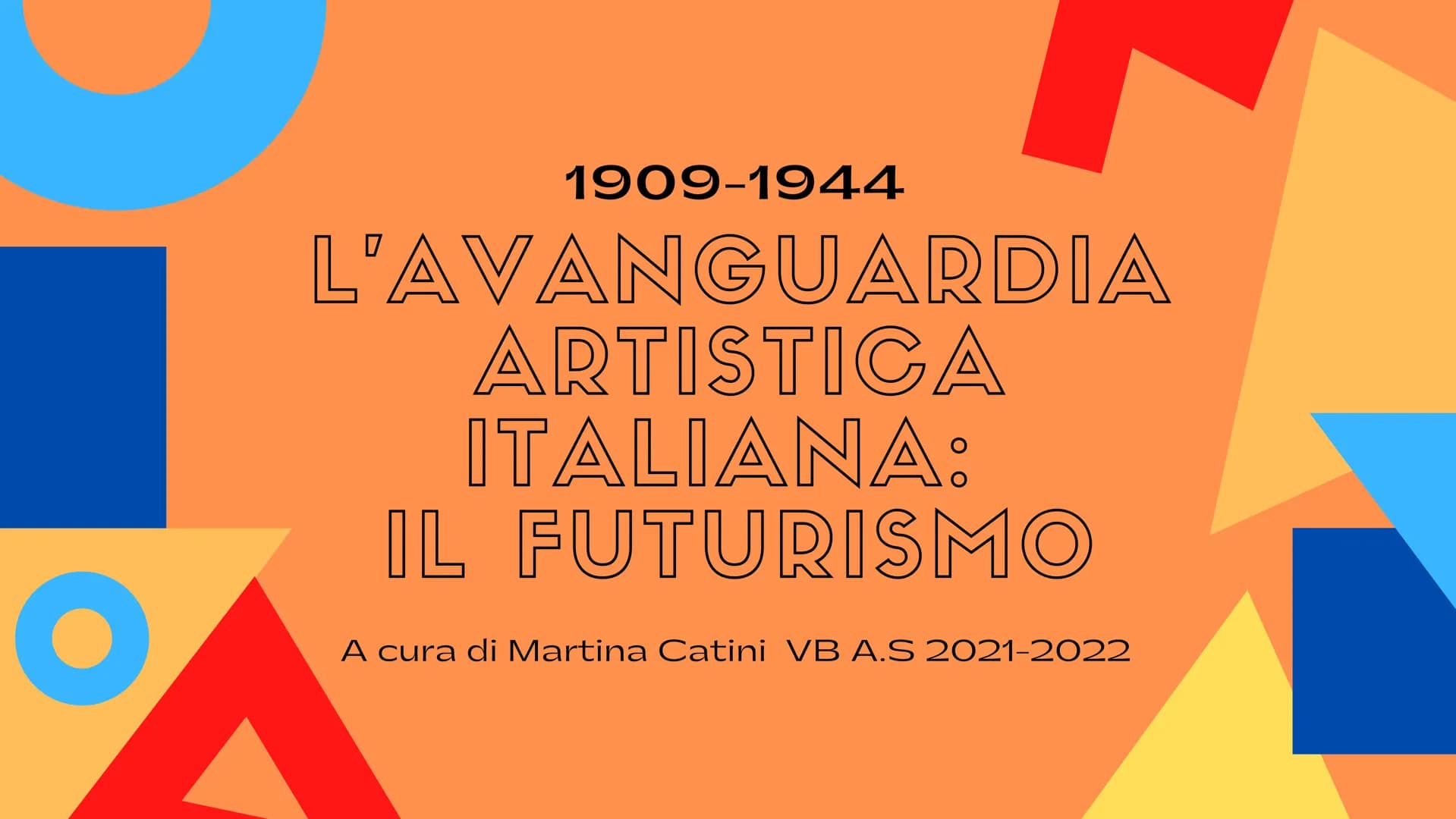 O
1909-1944
L'AVANGUARDIA
ARTISTICA
ITALIANA:
IL FUTURISMO
A cura di Martina Catini VB A.S 2021-2022 In alto il Ritratto
di Marinetti,
Enric