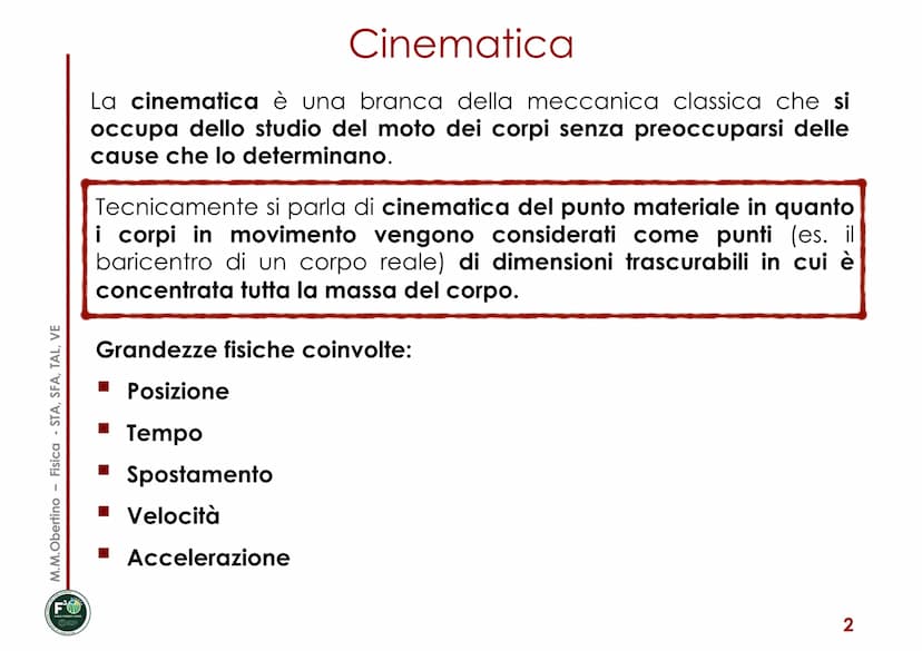 MECCANICA
Corso di Fisica
Maria Margherita Obertino
Università degli Studi di Torino - DISAFA
■
■
CINEMATICA
Posizione, spostamento
■ Veloci