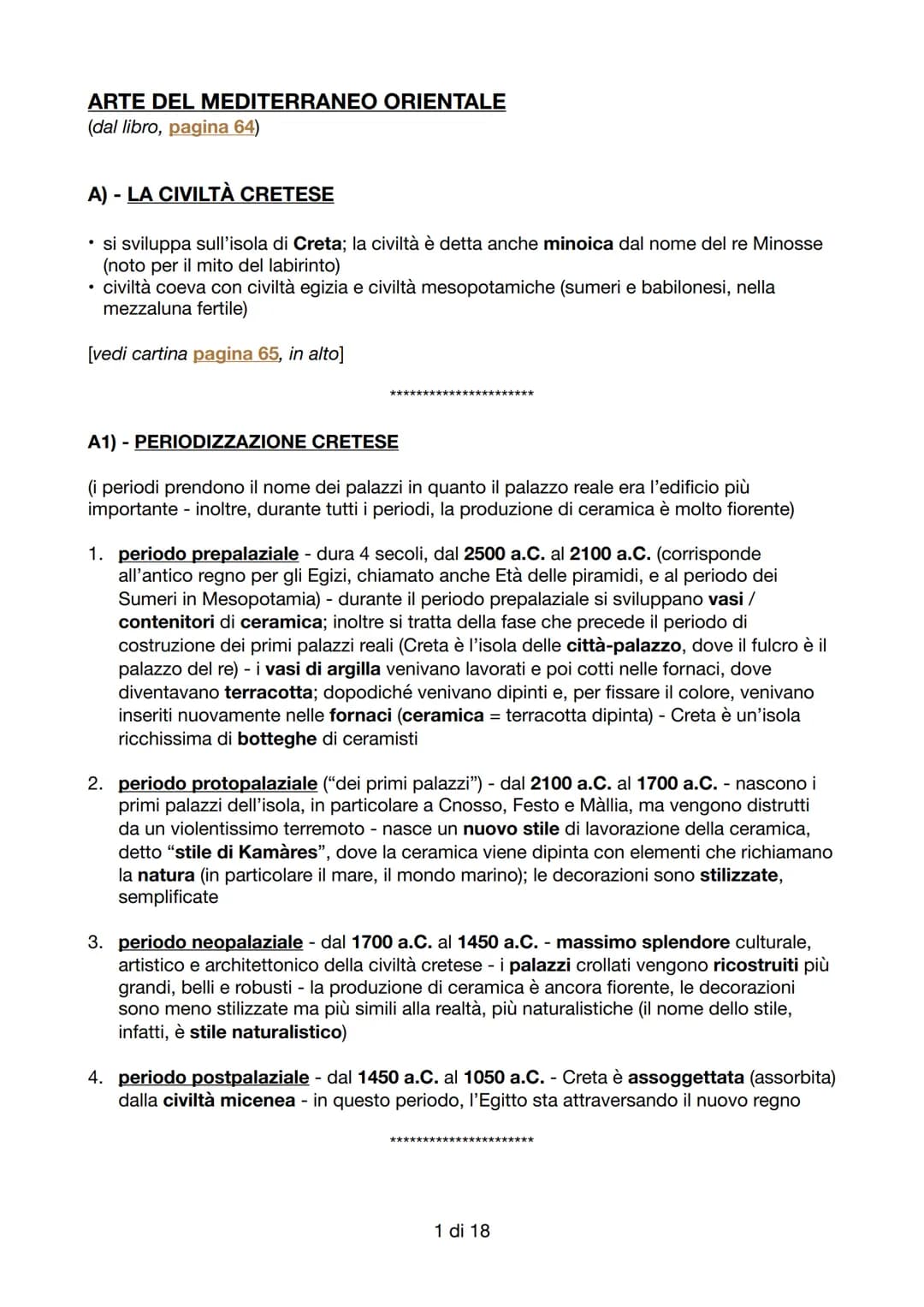 ARTE DEL MEDITERRANEO ORIENTALE
(dal libro, pagina 64)
A) - LA CIVILTÀ CRETESE
●
si sviluppa sull'isola di Creta; la civiltà è detta anche m