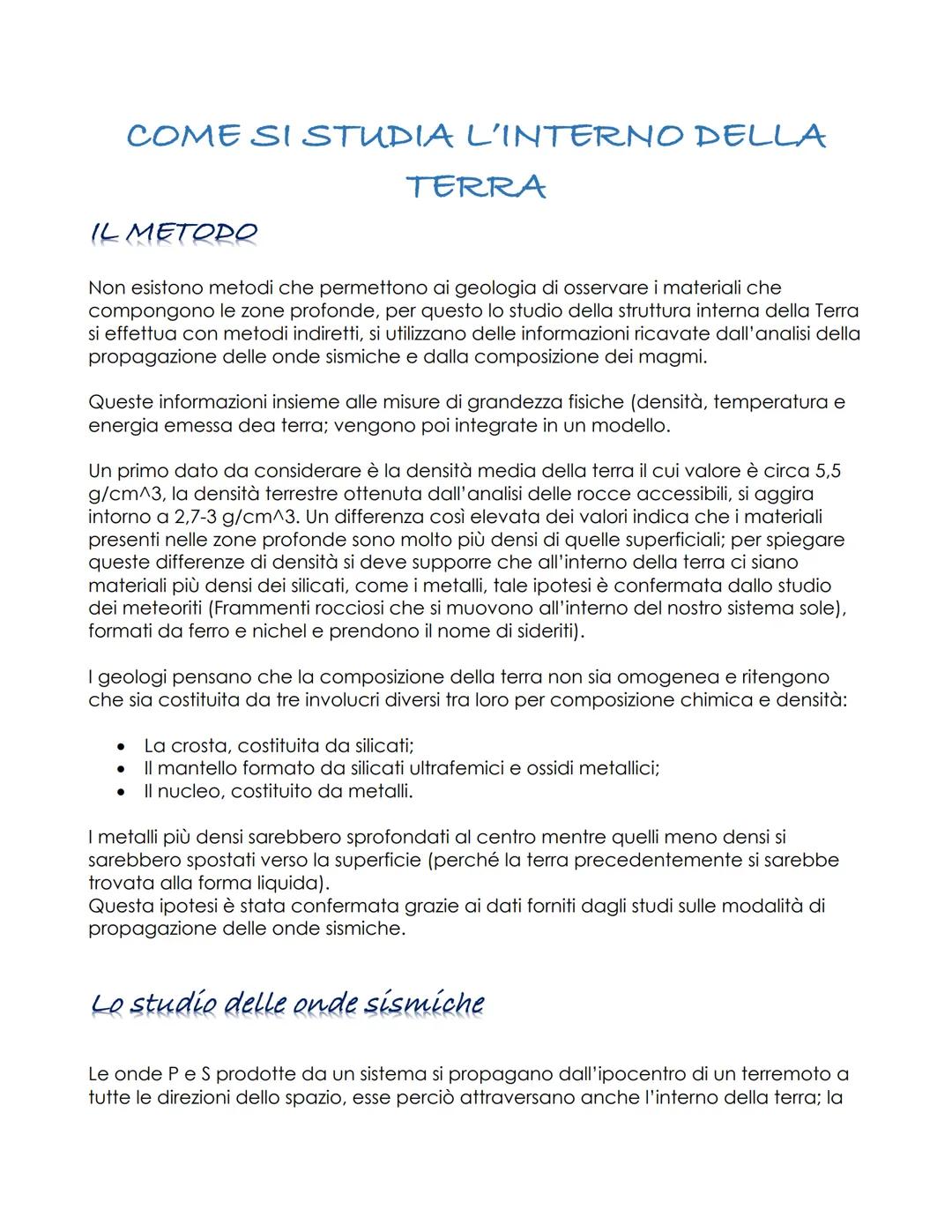 COME SI STUDIA L'INTERNO DELLA
TERRA
IL METODO
Non esistono metodi che permettono ai geologia di osservare i materiali che
compongono le zon