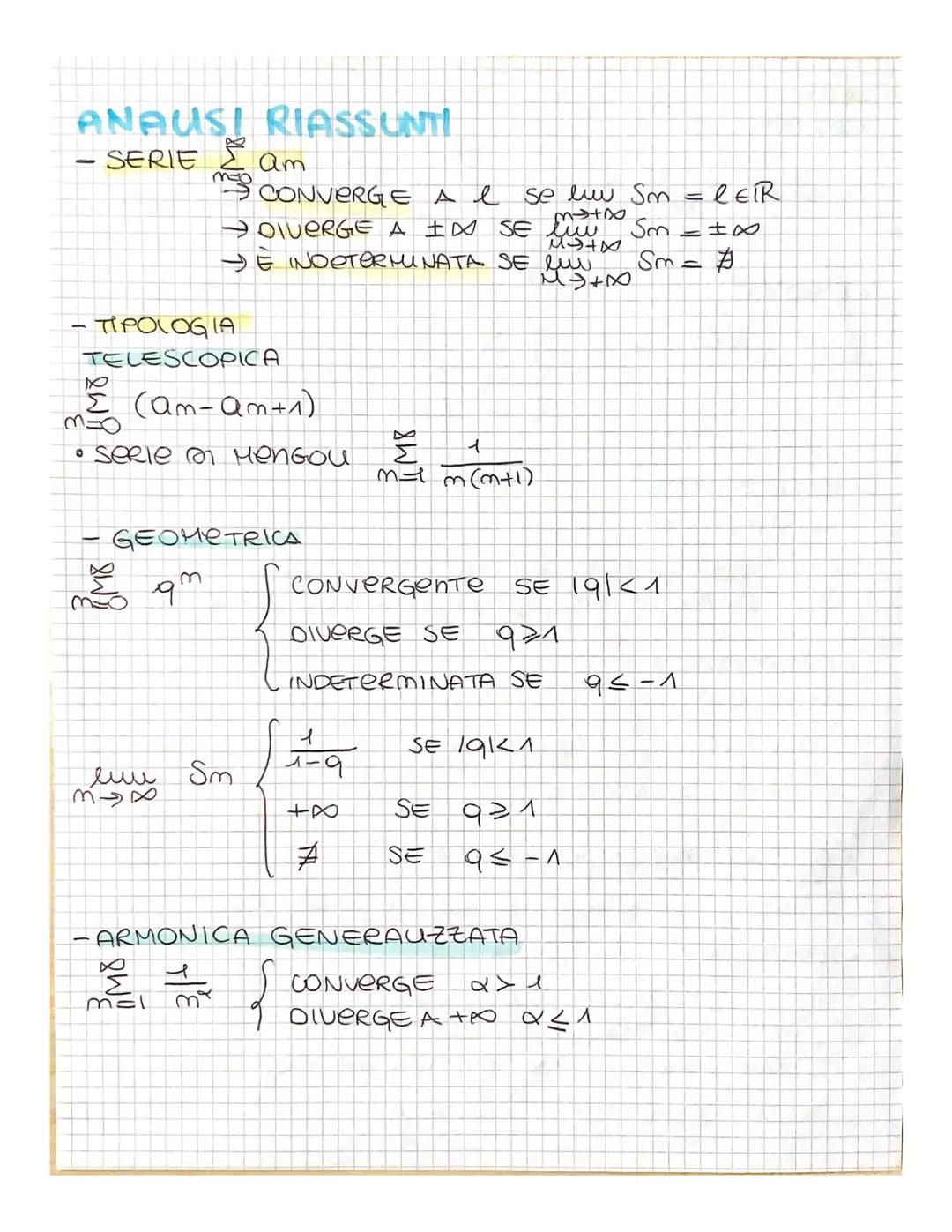 ANAUSI RIASSUNTH
- SERIE $\sum_{m=0} a_m$
  CONVERGE A $l$ se $luw$ $S_m$ = $L\in\mathbb{R}$
  $\rightarrow$DIVERGE A $\pm\infty$ SE $luw$ $