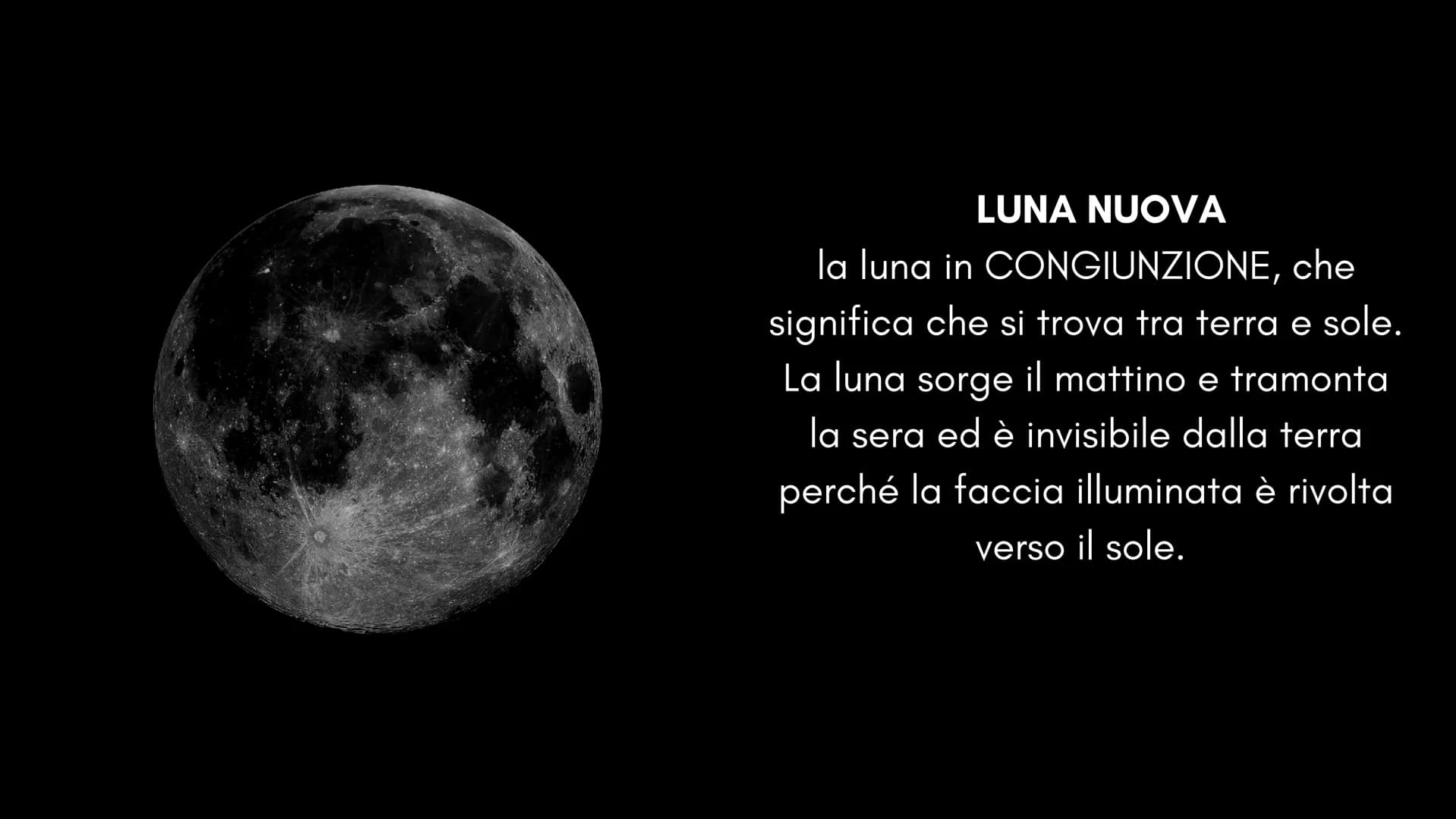 Luna
/lūna/
l'unico satellite naturale della
Terra, illuminata dal sole.
che da sempre è stato oggetto di
ispirazione per cantanti e poeti C