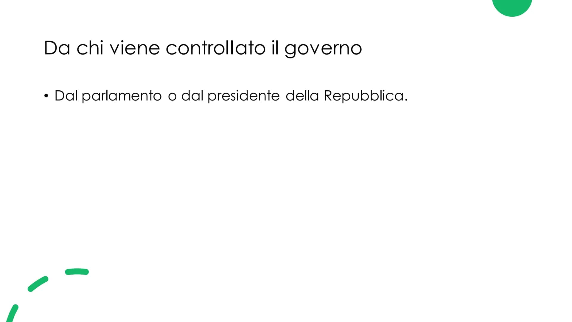 Il Governo
Musta
еее
☐ Il governo
●
Il governo è composto dal presidente del consiglio e dai Ministri
Ministri con portafoglio: ministri che