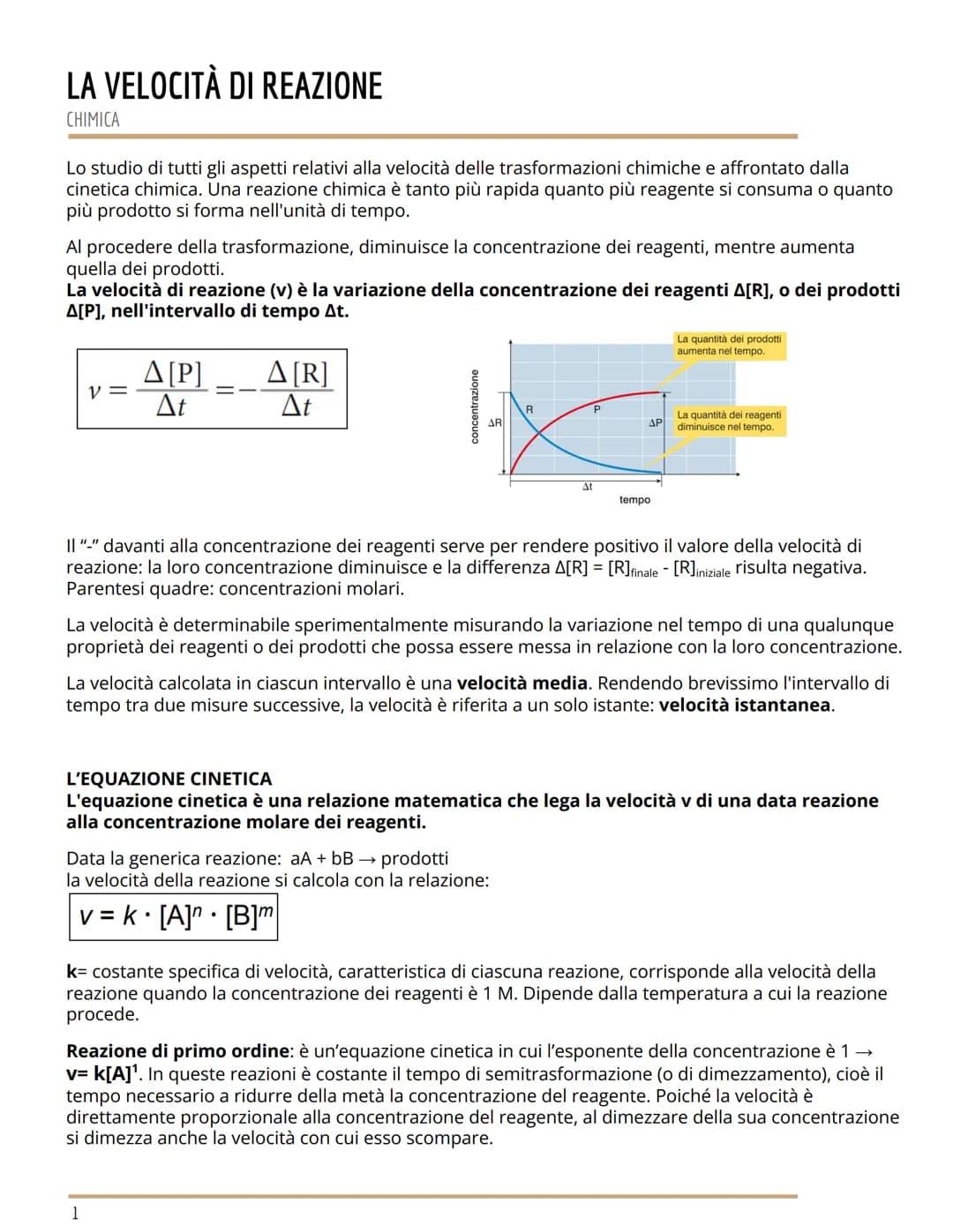 LA VELOCITÀ DI REAZIONE
CHIMICA
Lo studio di tutti gli aspetti relativi alla velocità delle trasformazioni chimiche e affrontato dalla
cinet