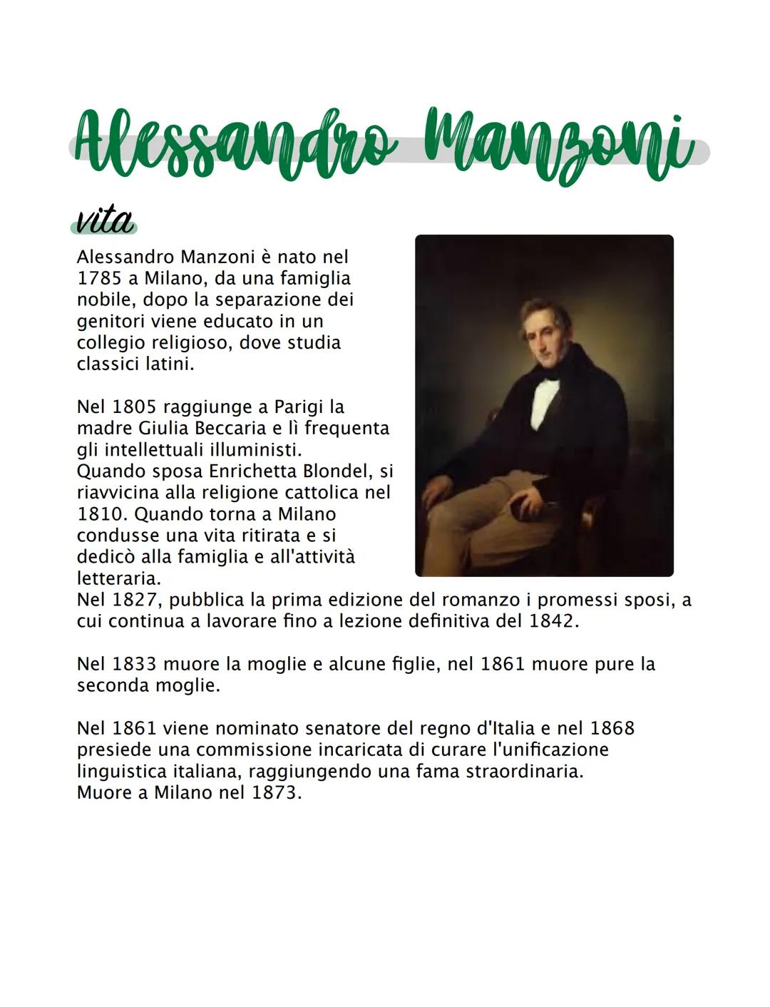 Alessandro Manzoni
vita
Alessandro Manzoni è nato nel
1785 a Milano, da una famiglia
nobile, dopo la separazione dei
genitori viene educato 