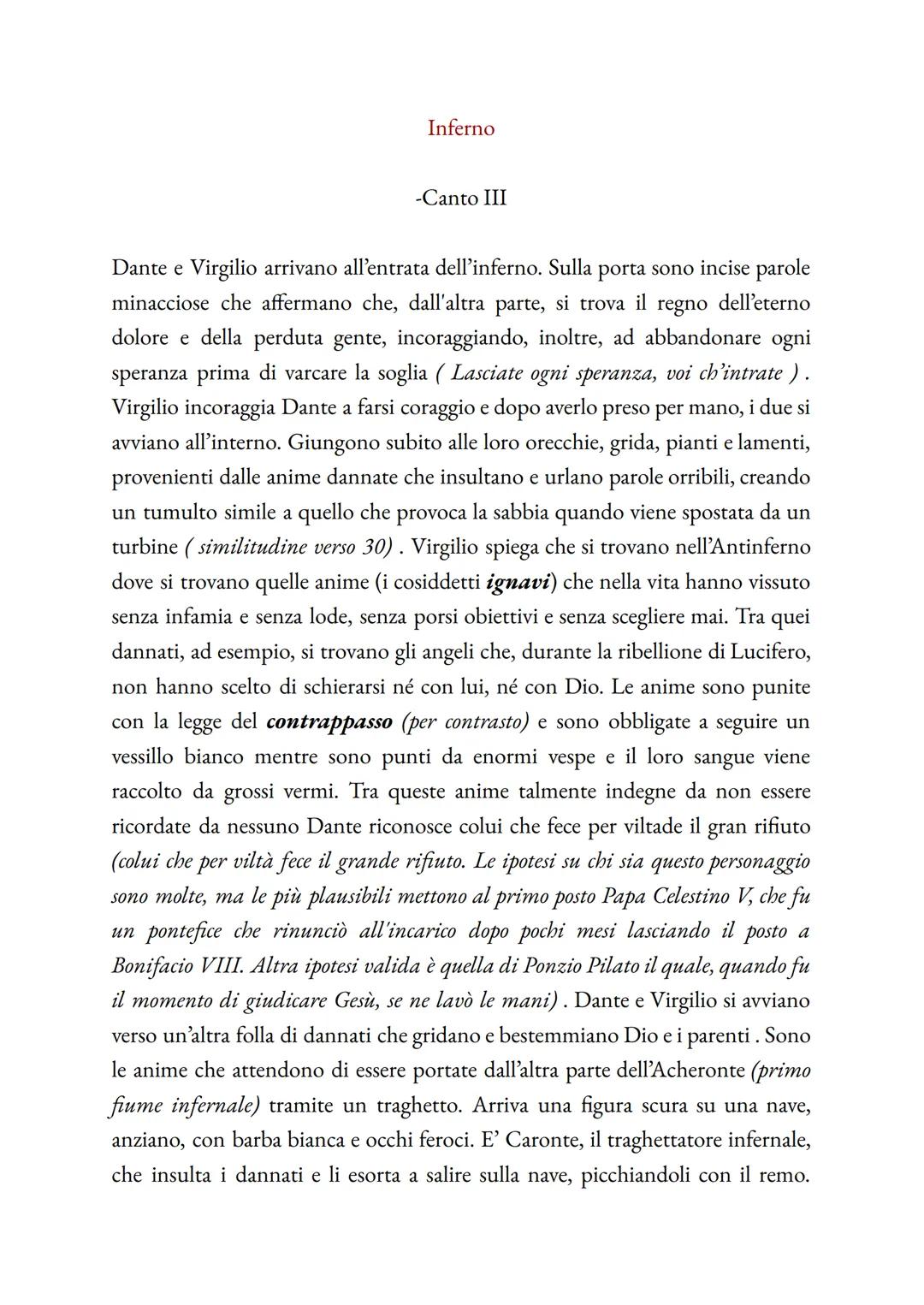 Inferno
-Canto III
Dante e Virgilio arrivano all'entrata dell'inferno. Sulla porta sono incise parole
minacciose che affermano che, dall'alt