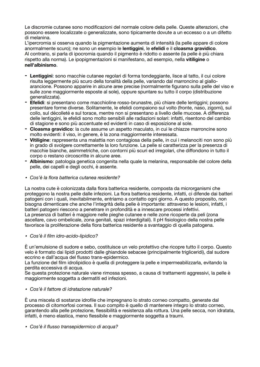 DOMANDE GENERALI
• Quali sono gli strati della pelle?
La pelle è formata dall'epidermide costituente la parte superficiale, dal derma separa
