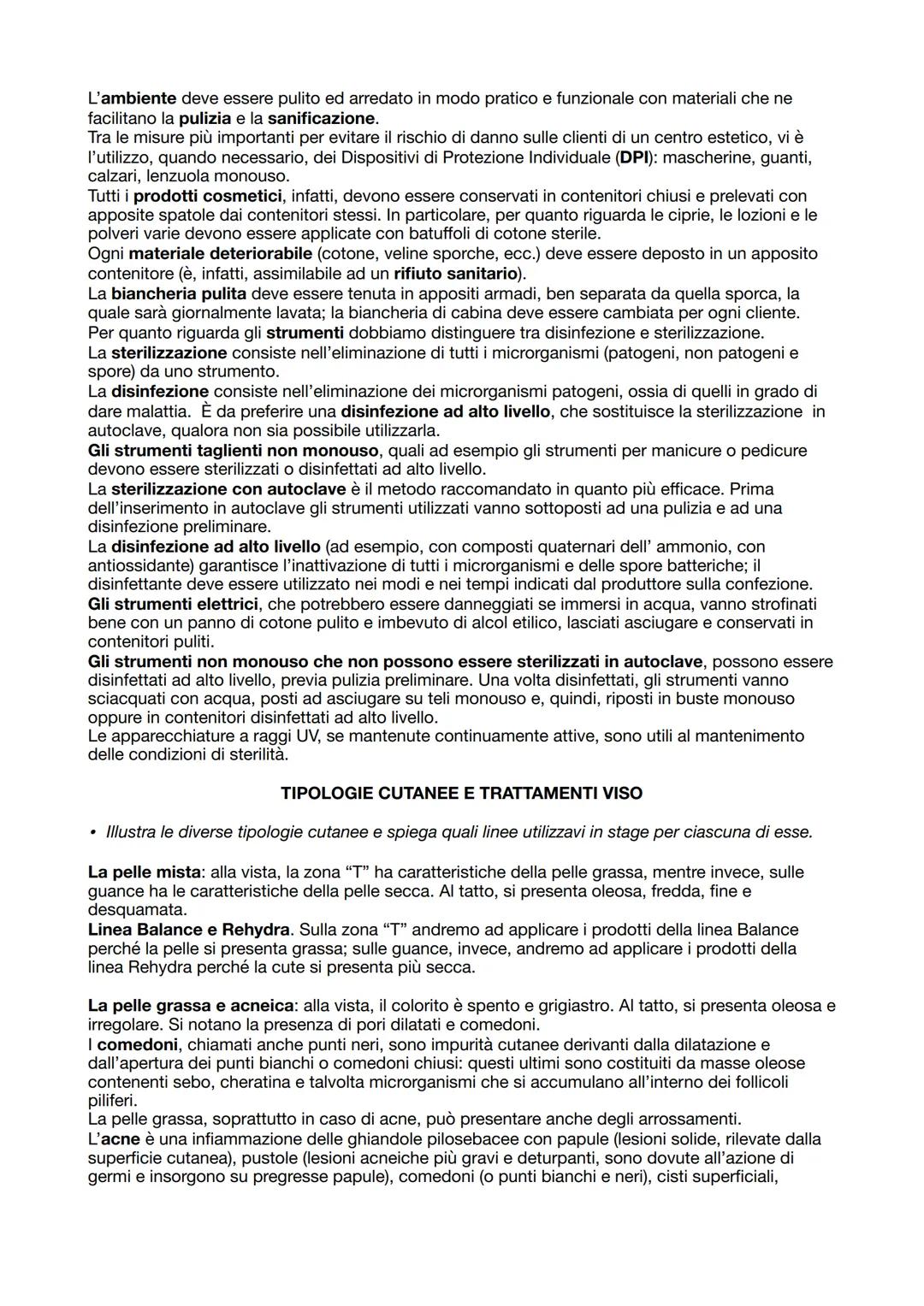 DOMANDE GENERALI
• Quali sono gli strati della pelle?
La pelle è formata dall'epidermide costituente la parte superficiale, dal derma separa