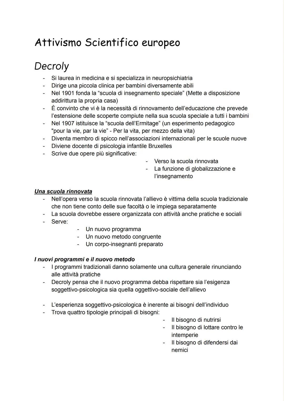Attivismo
scientifico europeo Attivismo Scientifico europeo
Decroly
Si laurea in medicina e si specializza in neuropsichiatria
Dirige una pi