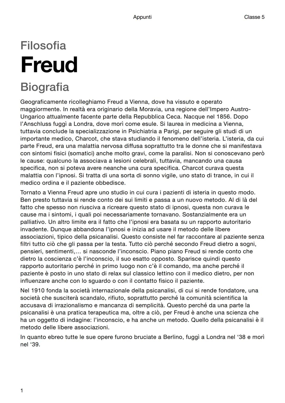 Filosofia
Freud
Appunti
Classe 5
Biografia
Geograficamente ricolleghiamo Freud a Vienna, dove ha vissuto e operato
maggiormente. In realtà e