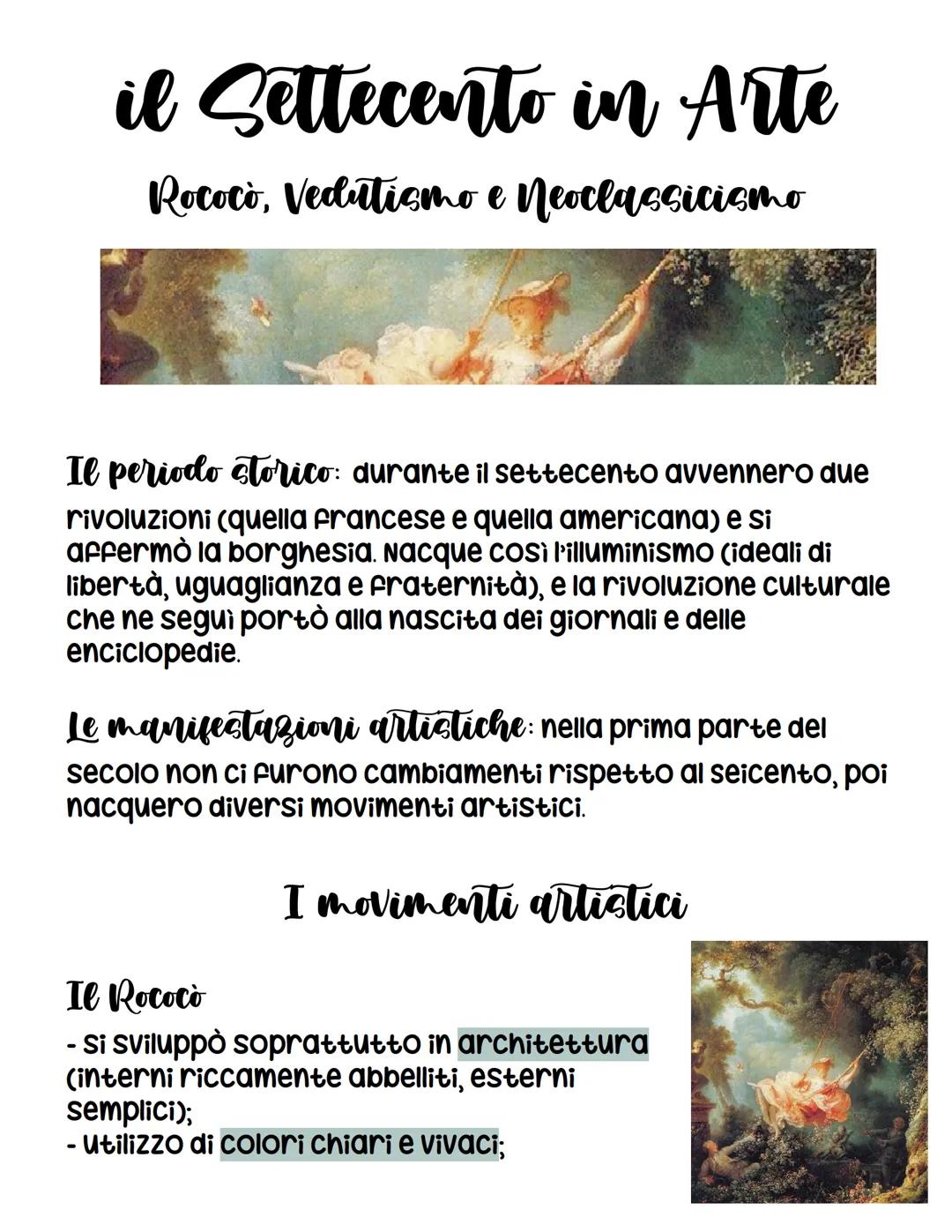 il Settecento in Arte
Rococò, Vedutismo e Neoclassicismo
Il periodo storico: durante il settecento avvennero due
rivoluzioni (quella frances