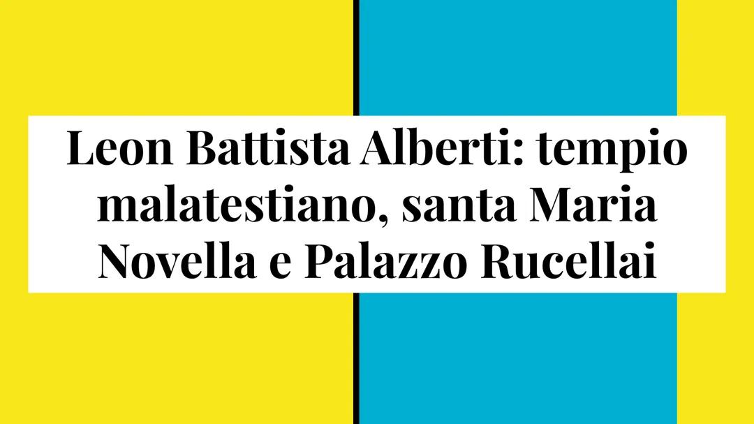 Leon Battista Alberti: Biografia e Contributo all'Arte