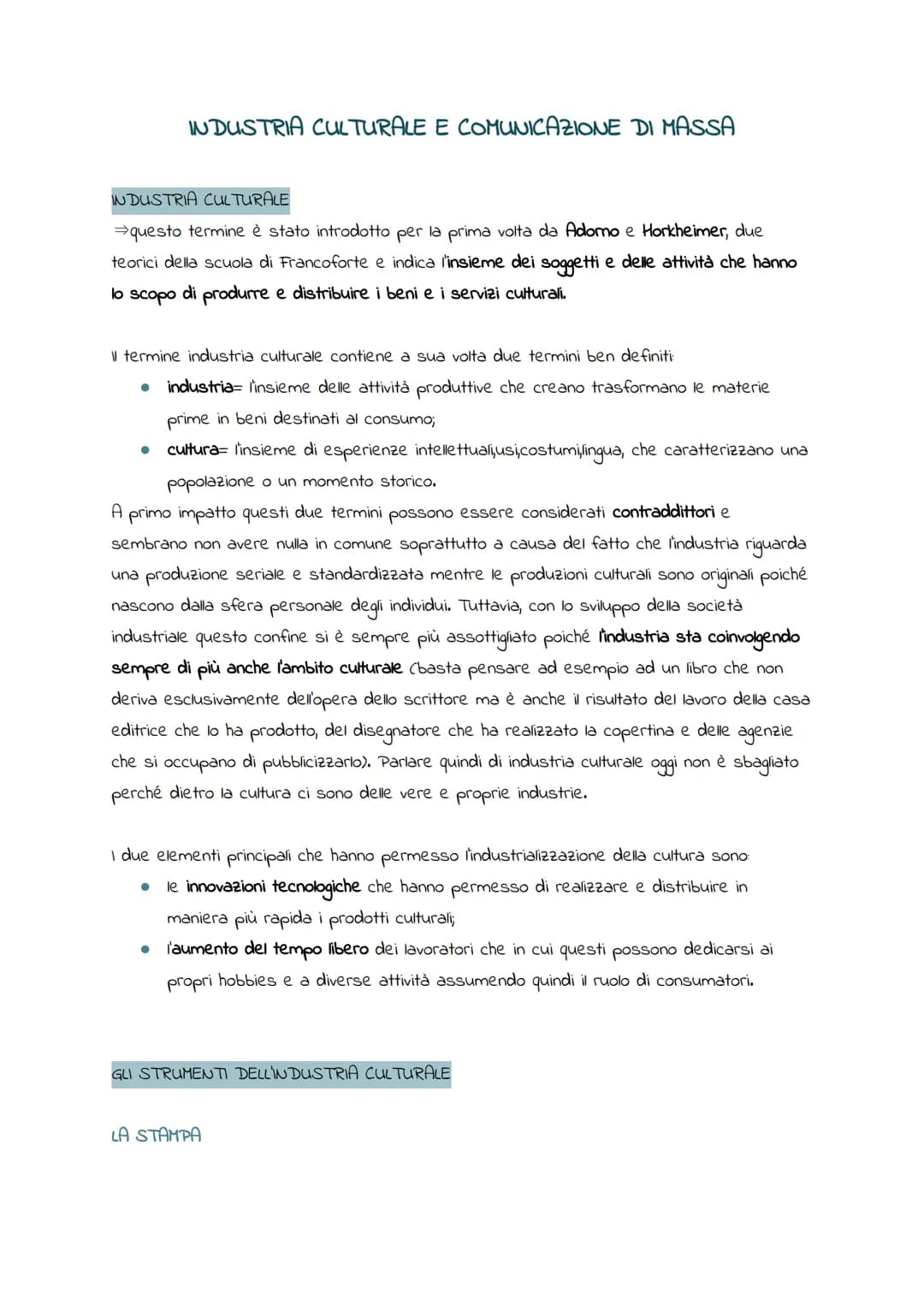 INDUSTRIA CULTURALE
→questo termine è stato introdotto per la prima volta da Adomo e Horkheimer, due
teorici della scuola di Francoforte e i