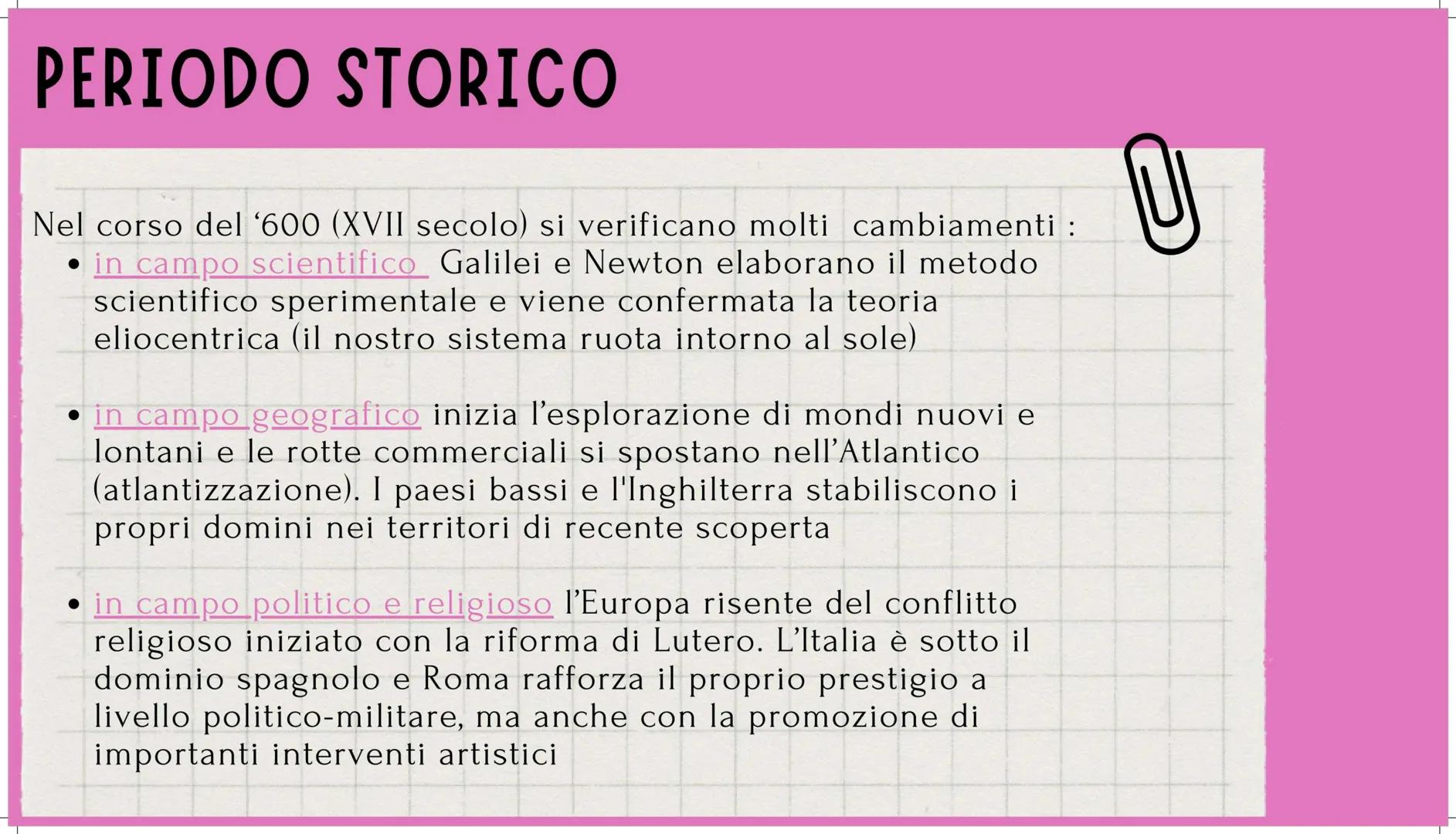 # ARTE

# BAROCCA

@marina_085 # PERIODO STORICO

Nel corso del '600 (XVII secolo) si verificano molti cambiamenti :
- in campo scientifico 