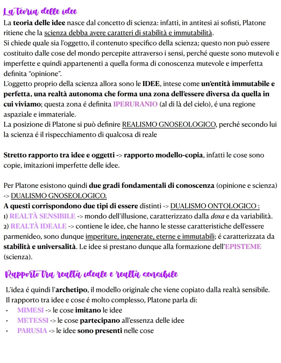 La teoria delle idee
La teoria delle idee nasce dal concetto di scienza: infatti, in antitesi ai sofisti, Platone
ritiene che la scienza deb