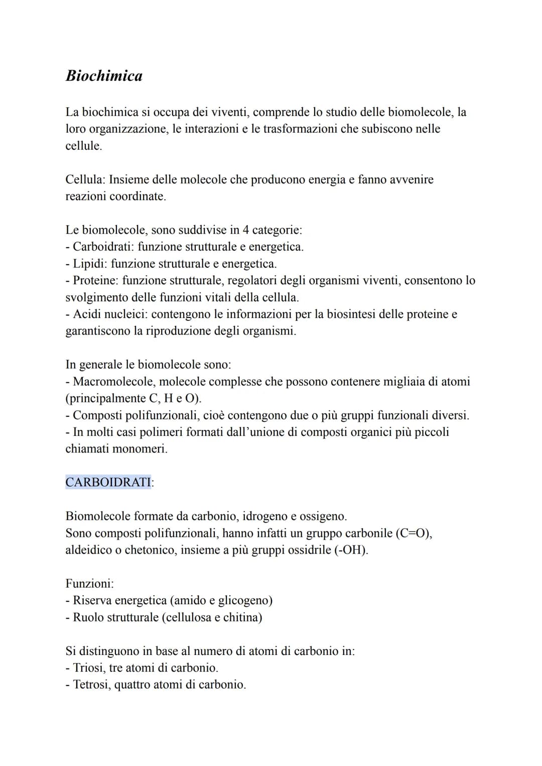 Biochimica
La biochimica si occupa dei viventi, comprende lo studio delle biomolecole, la
loro organizzazione, le interazioni e le trasforma
