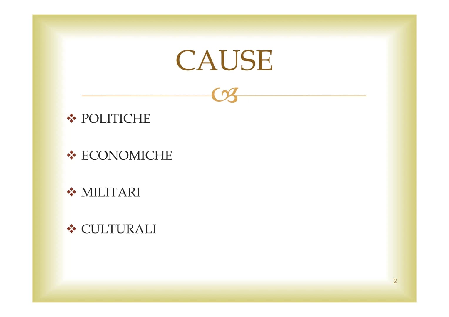LA GRANDE GUERRA
CB
G.F.
1 POLITICHE
ECONOMICHE
MILITARI
CULTURALI
CAUSE
C3
2 <<LA GOCCIA CHE HA FATTO
TRABOCCARE IL VASO>>
C3
Il 28 giugno 