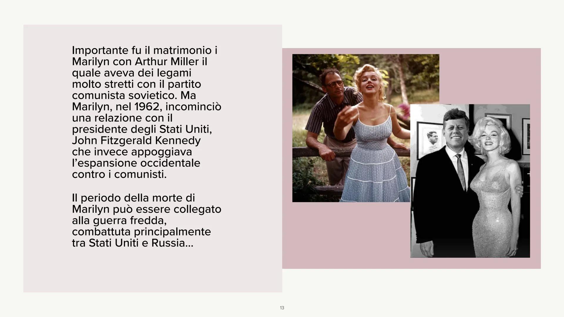 Marilyn Monroe
LA STORIA Marilyn Monroe, pseudonimo di Norma
Jeane Mortenson Baker, nasce nel 1926 a
Los Angeles.
Sua madre è molto povera e