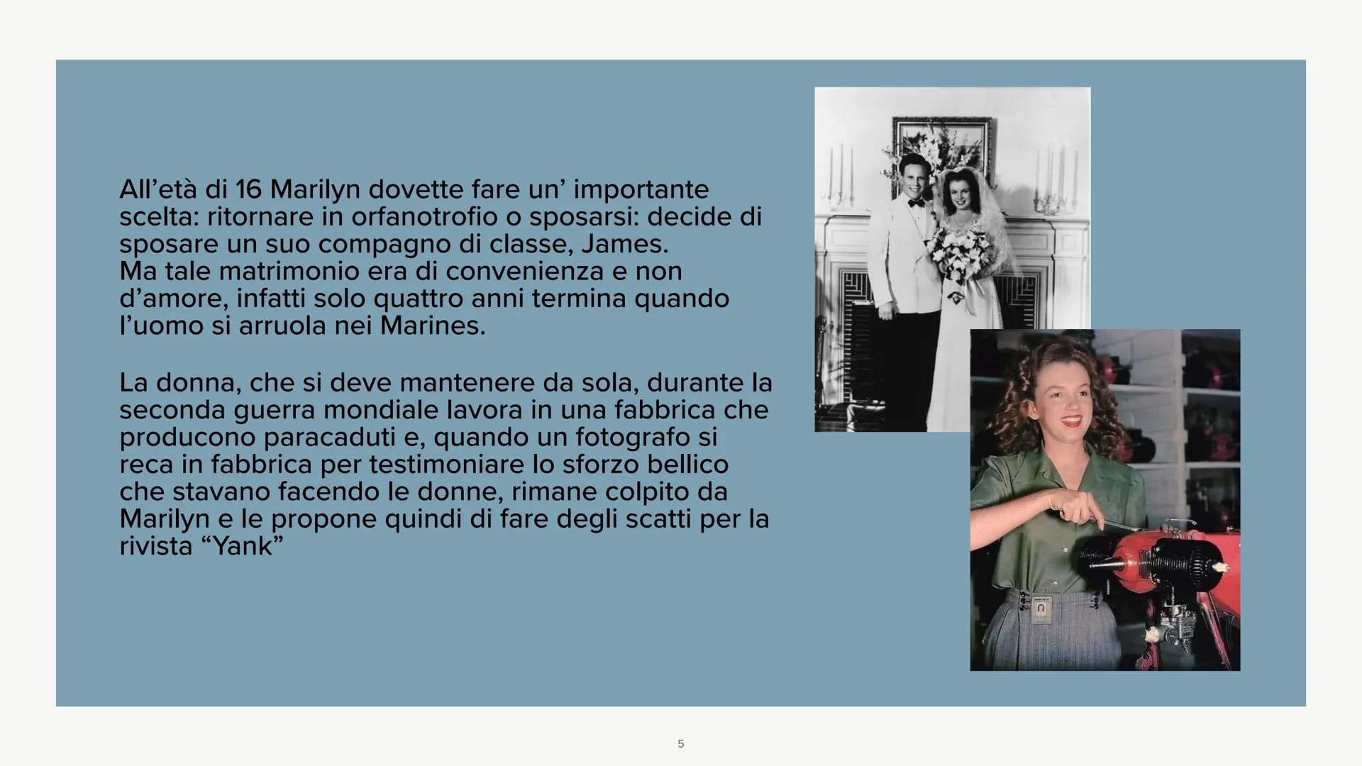 Marilyn Monroe
LA STORIA Marilyn Monroe, pseudonimo di Norma
Jeane Mortenson Baker, nasce nel 1926 a
Los Angeles.
Sua madre è molto povera e