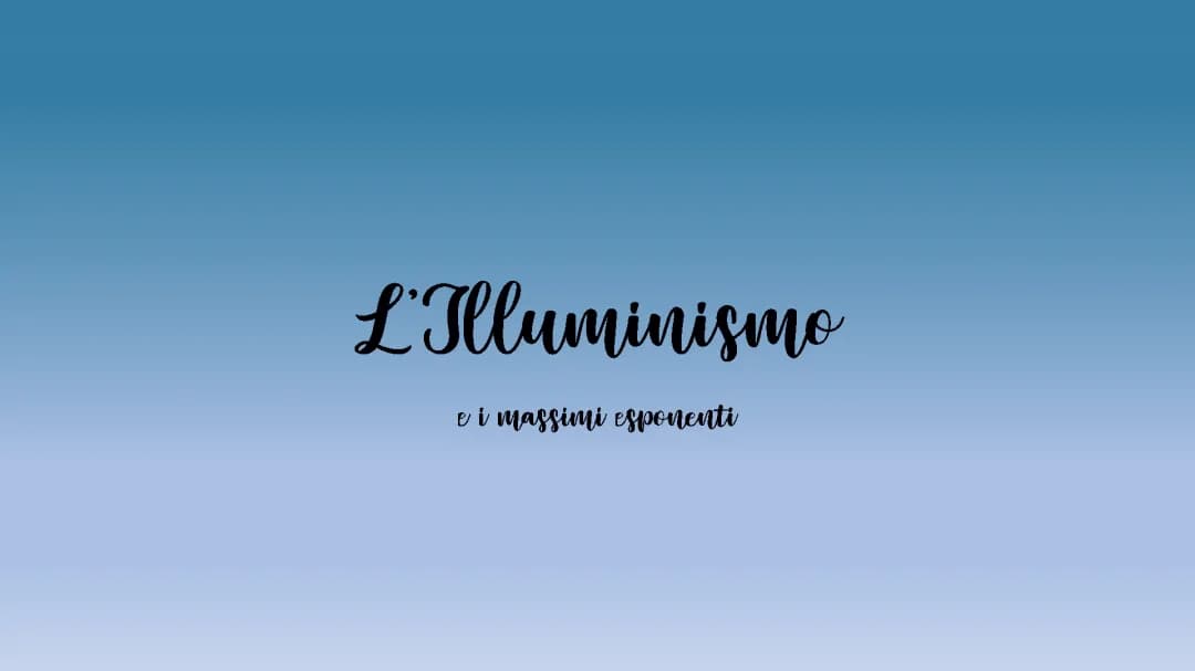 L'illuminismo e i massimi esponenti 