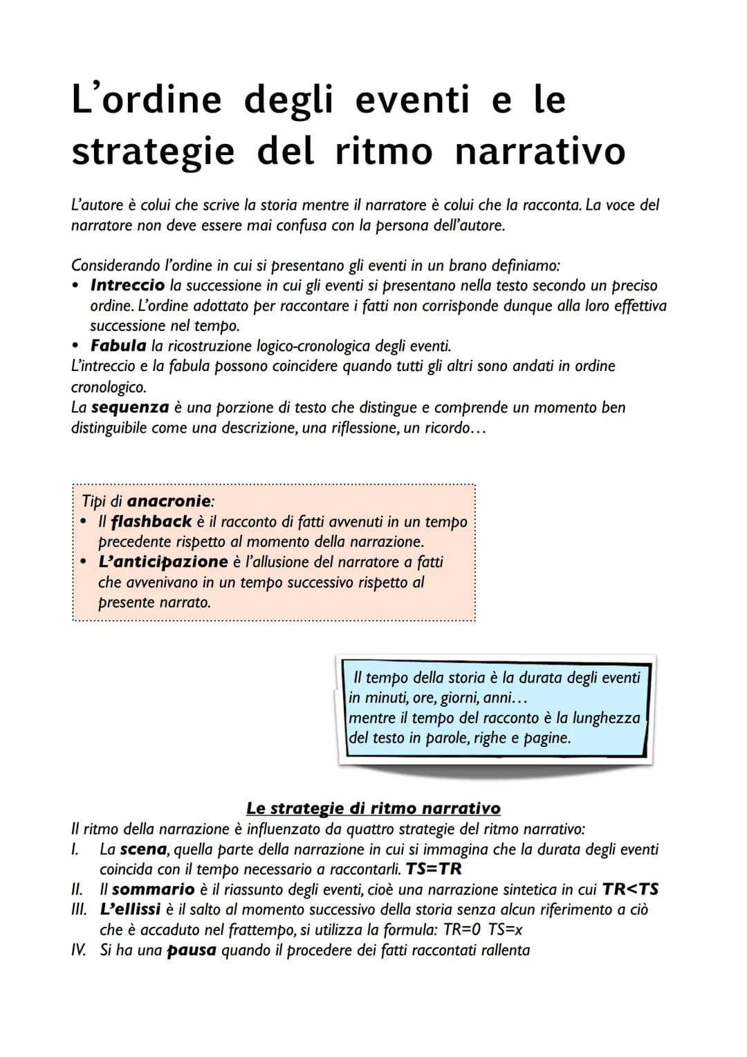 L'ordine degli eventi e le
strategie del ritmo narrativo
L'autore è colui che scrive la storia mentre il narratore è colui che la racconta. 