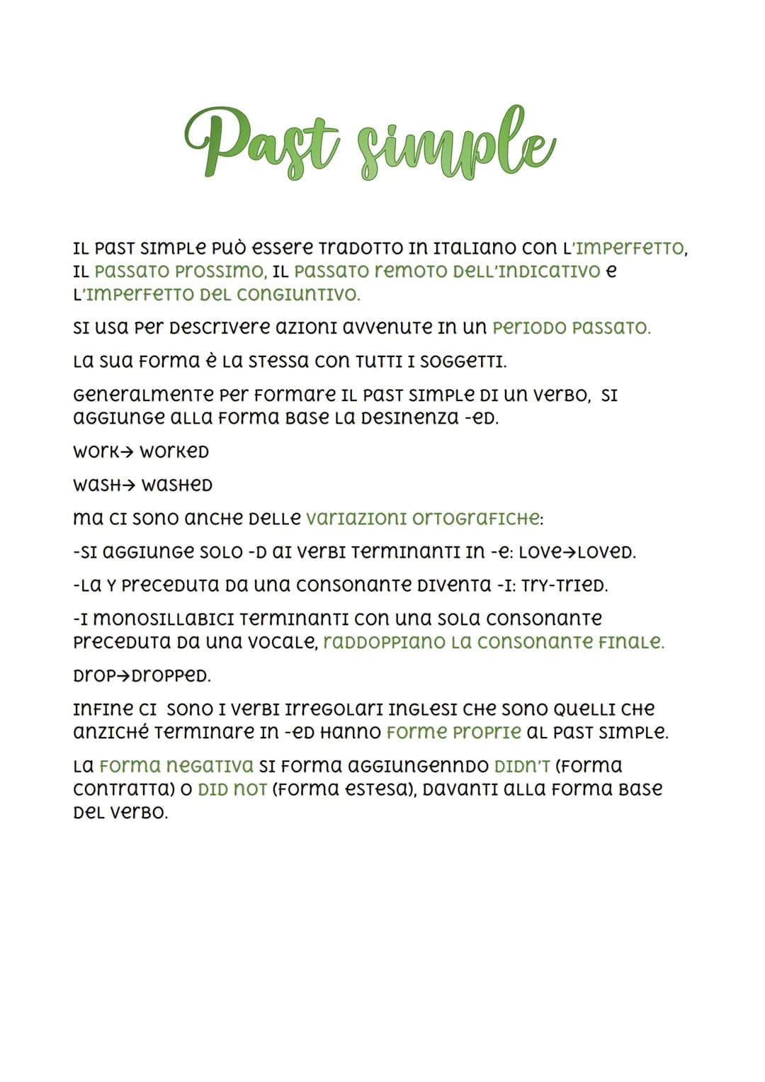 Past simple
IL PAST SIMPLE Può essere TraDOTTO IN ITALIANO CON L'IMPERFETTO,
IL PASSATO ProSSIMO, IL PASSATO remOTO DELL'INDICATIVO E
L'IMPE