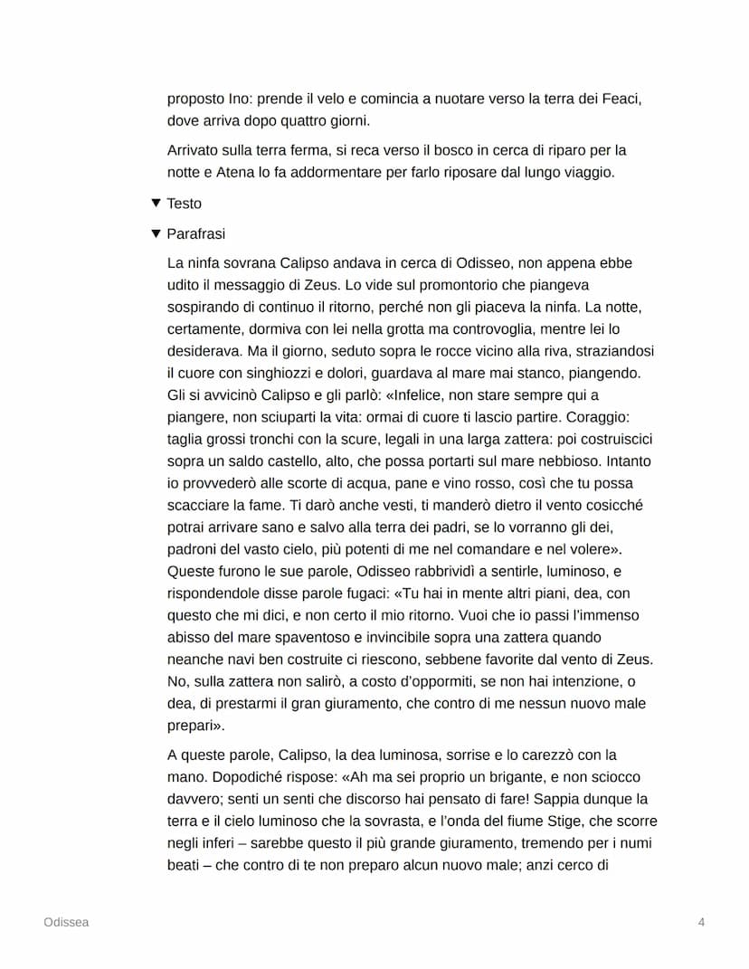 
<h2 id="proemio">Proemio</h2>
<p>Il poema dell'Odissea narra le avventure di Odisseo, un uomo astuto che ha vagato per lungo tempo dopo la 