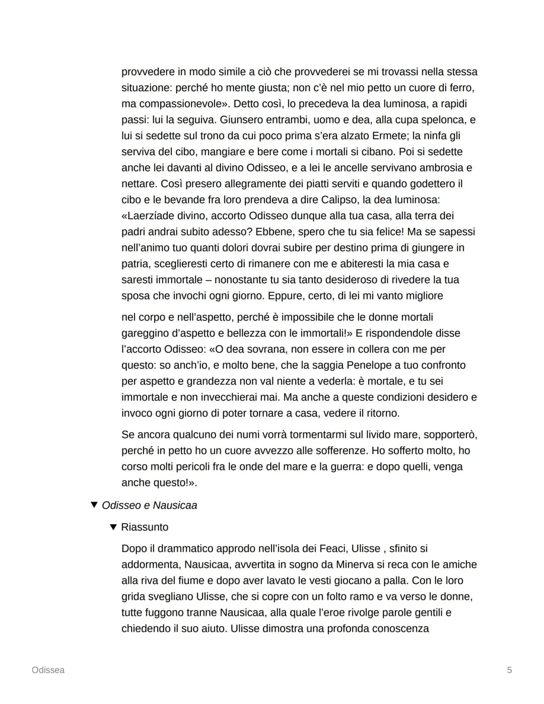 
<h2 id="proemio">Proemio</h2>
<p>Il poema dell'Odissea narra le avventure di Odisseo, un uomo astuto che ha vagato per lungo tempo dopo la 