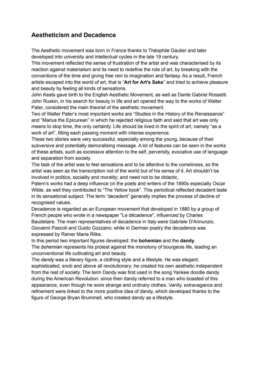 Aestheticism and Decadence
The Aesthetic movement was born in France thanks to Théophile Gautier and later
developed into university and int