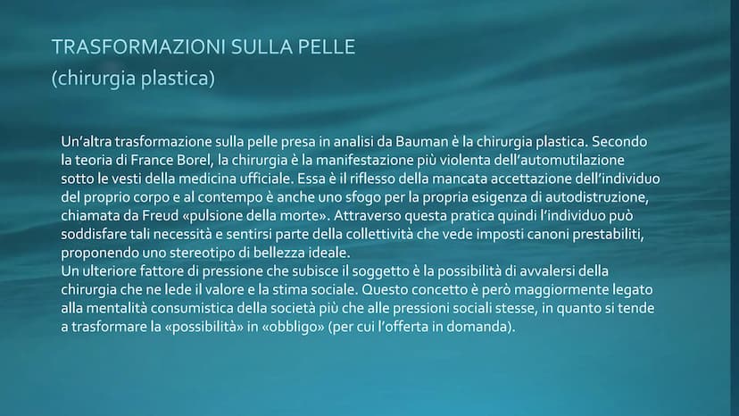 NATI LIQUIDI- ZYGMUNT
TRASFORMAZIONI NEL TERZBAUMAN Tatuaggi e chirurgia plastica
Trasformazioni sulla
pelle
Trasformazioni
dell'aggressivit