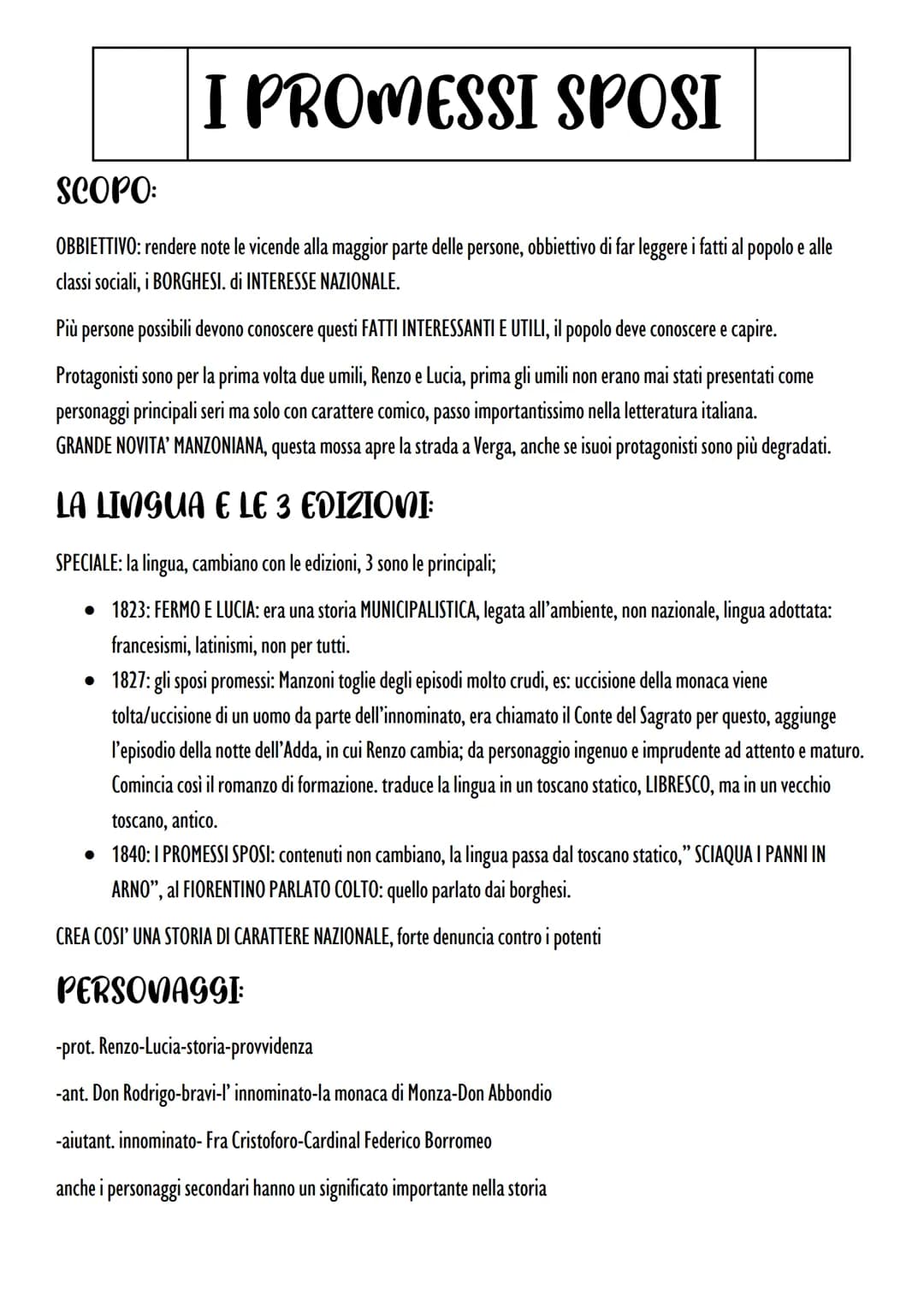 I PROMESSI SPOSI
SCOPO:
OBBIETTIVO: rendere note le vicende alla maggior parte delle persone, obbiettivo di far leggere i fatti al popolo e 