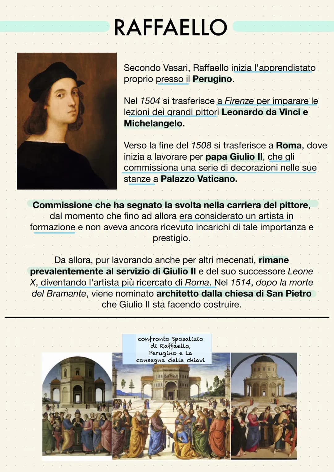 RAFFAELLO
Secondo Vasari, Raffaello inizia l'apprendistato
proprio presso il Perugino.
Nel 1504 si trasferisce a Firenze per imparare le
lez