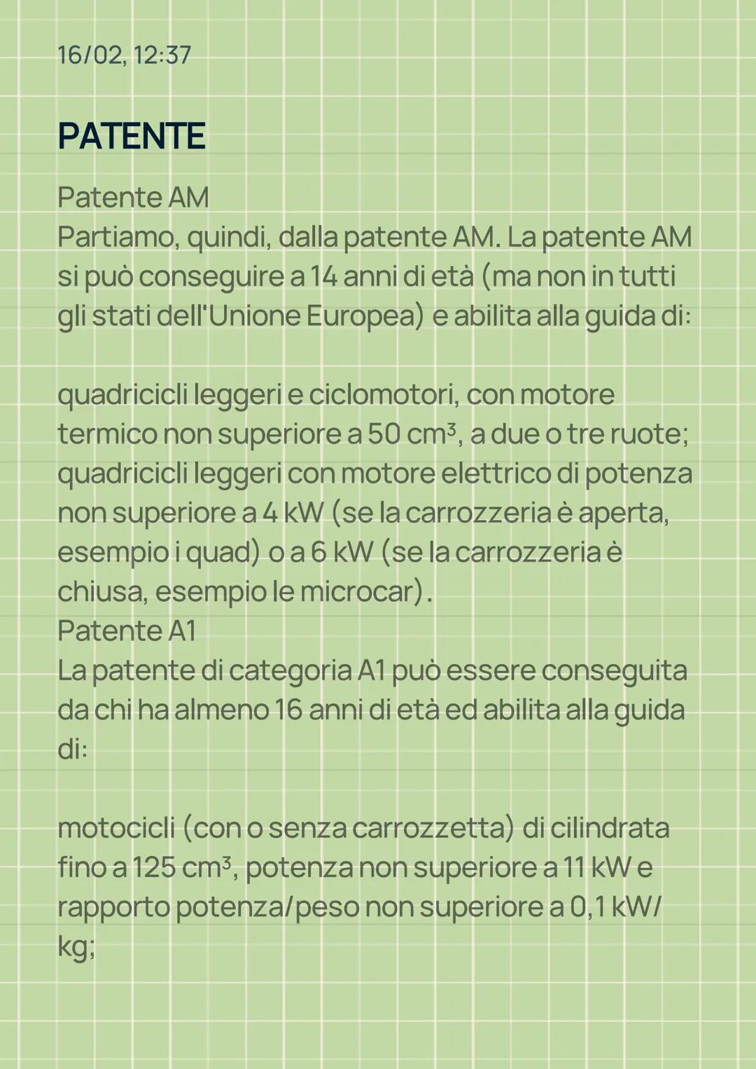 16/02, 12:37
PATENTE
Patente AM
Partiamo, quindi, dalla patente AM. La patente AM
si può conseguire a 14 anni di età (ma non in tutti
gli st