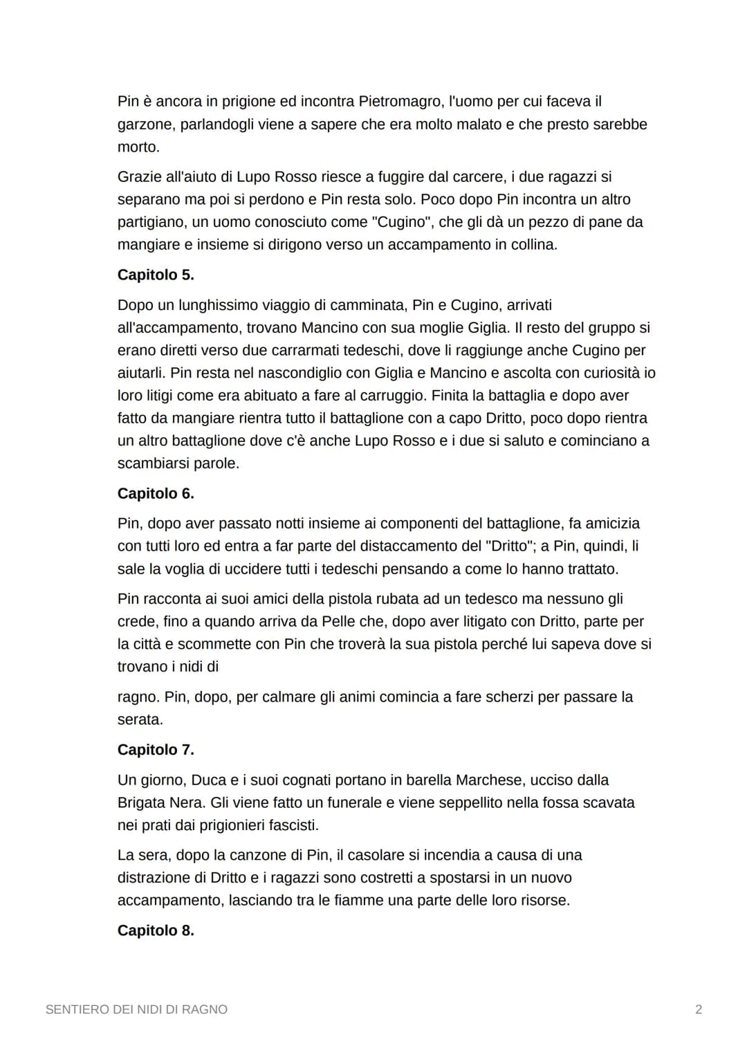 SENTIERO DEI NIDI DI RAGNO
▾ Riassunto per capitoli
Capitolo 1.
Pin è il protagonista della storia. E' un bambino che ha una voce rauca, per