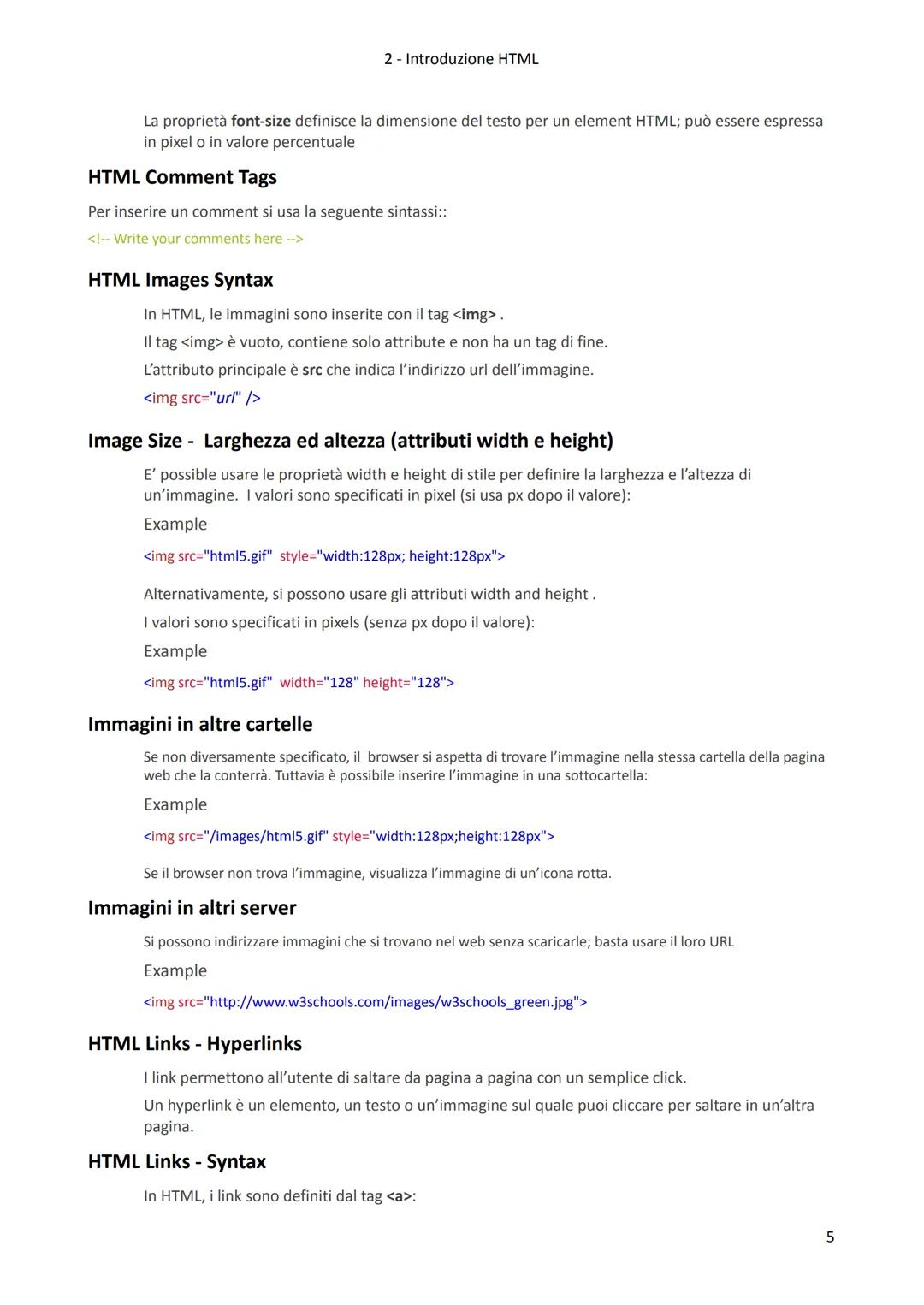 1. Cos'è HTML
fonte:
● HTML significa Hyper Text Markup Language
I documenti HTML sono descritti da HTML tags
● Ogni HTML tag descrive diffe