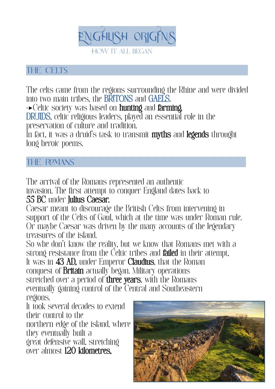 THE CELTS
ENGHUISH ORIGINS
HOW IT ALL BEGAN
The celts came from the regions surrounding the Rhine and were divided
into two main tribes, the