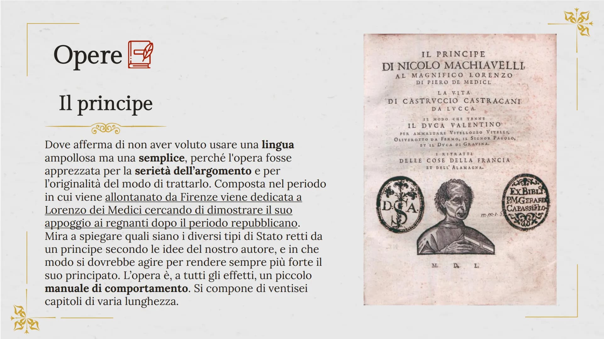 Loc
Niccolò
Machiavelli
Storico, filosofo, scrittore, drammaturgo,
politico, diplomatico italiano
“Padre della scienza politica” 01.
La vita