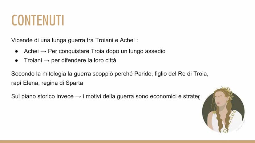 ILIADE
-EPICA CLASSICA-
I CONTENUTI
Vicende di una lunga guerra tra Troiani e Achei :
Achei →→→ Per conquistare Troia dopo un lungo assedio
