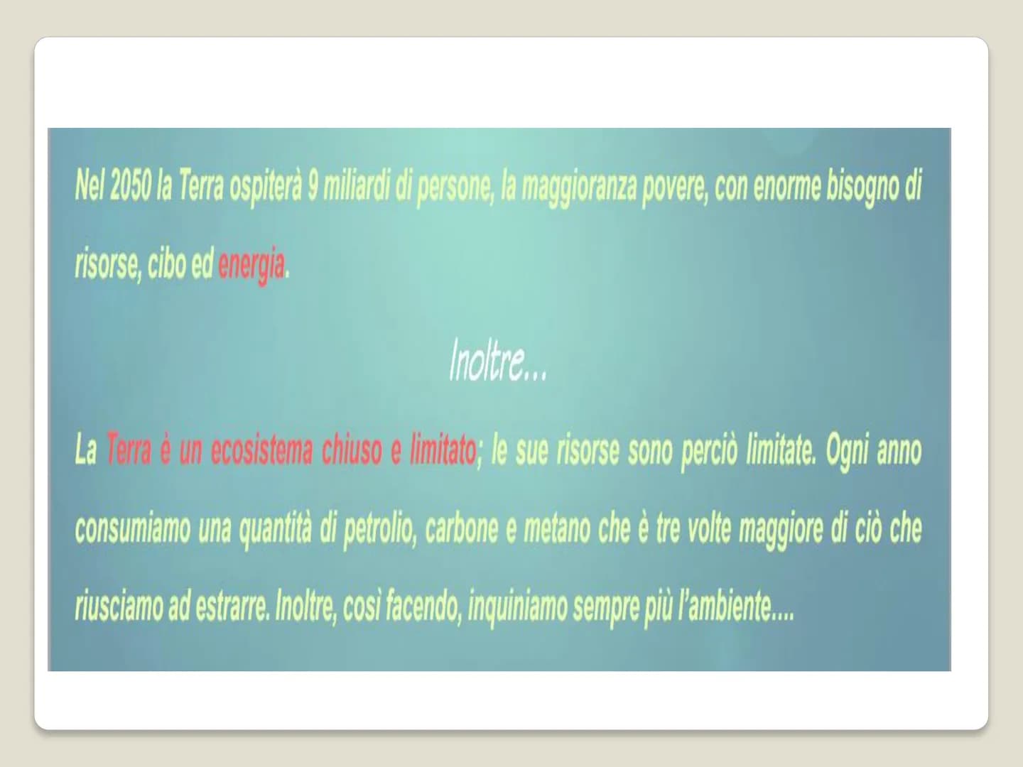   Cos'e' ?
Sviluppo sostenibile
"Sviluppo che soddisfa i
bisogni dell'attuale
generazione senza
compromettere la
capacità per le
generazioni