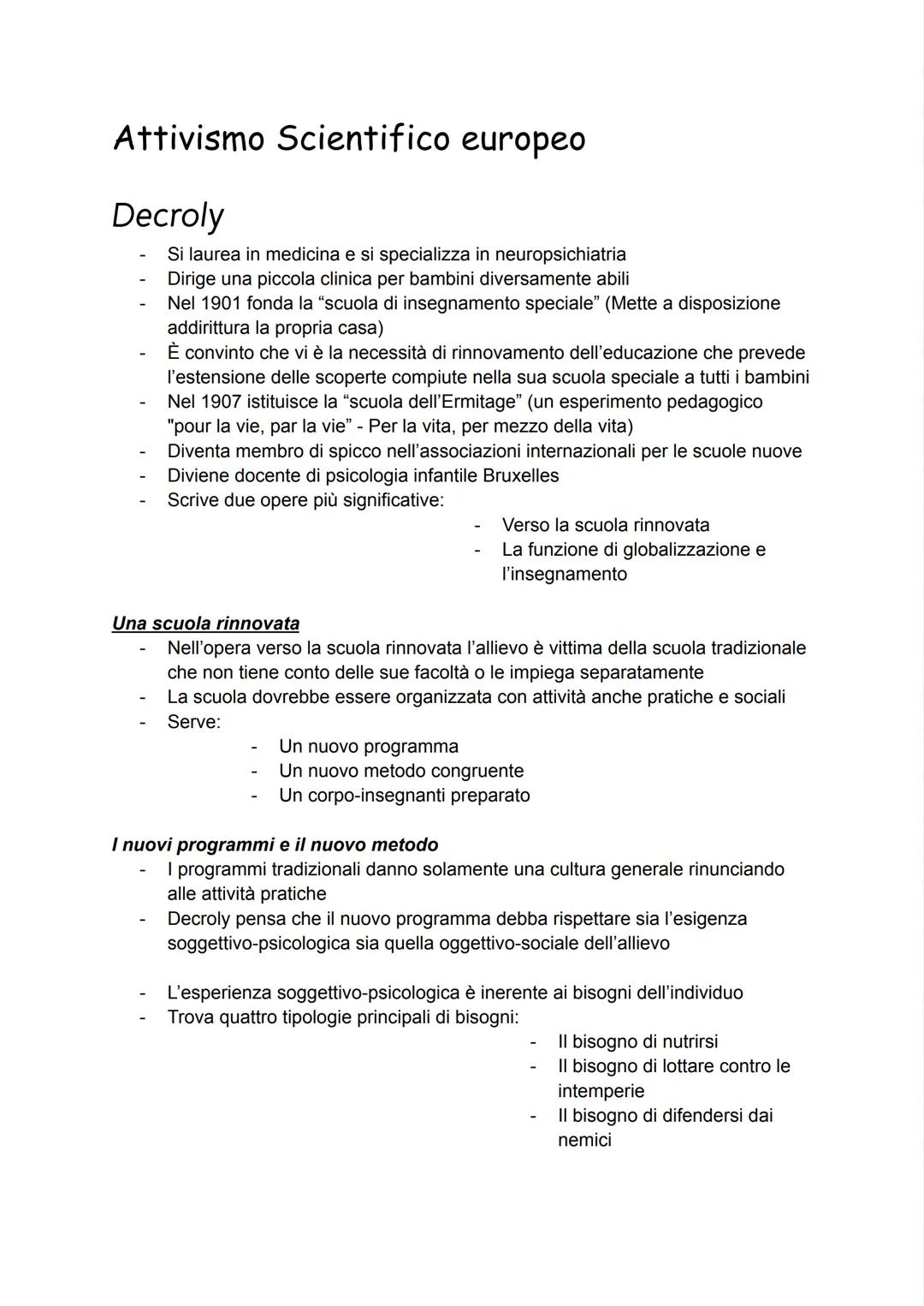 Decroly Attivismo Scientifico europeo
Decroly
Si laurea in medicina e si specializza in neuropsichiatria
Dirige una piccola clinica per bamb