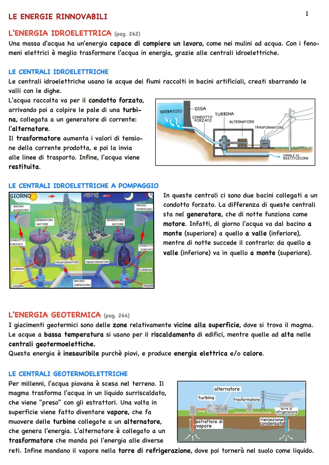 
<h2 id="lenergiaidroelettricapag262">L'ENERGIA IDROELETTRICA (pag. 262)</h2>
<p>L'energia idroelettrica sfrutta l'energia dell'acqua per pr