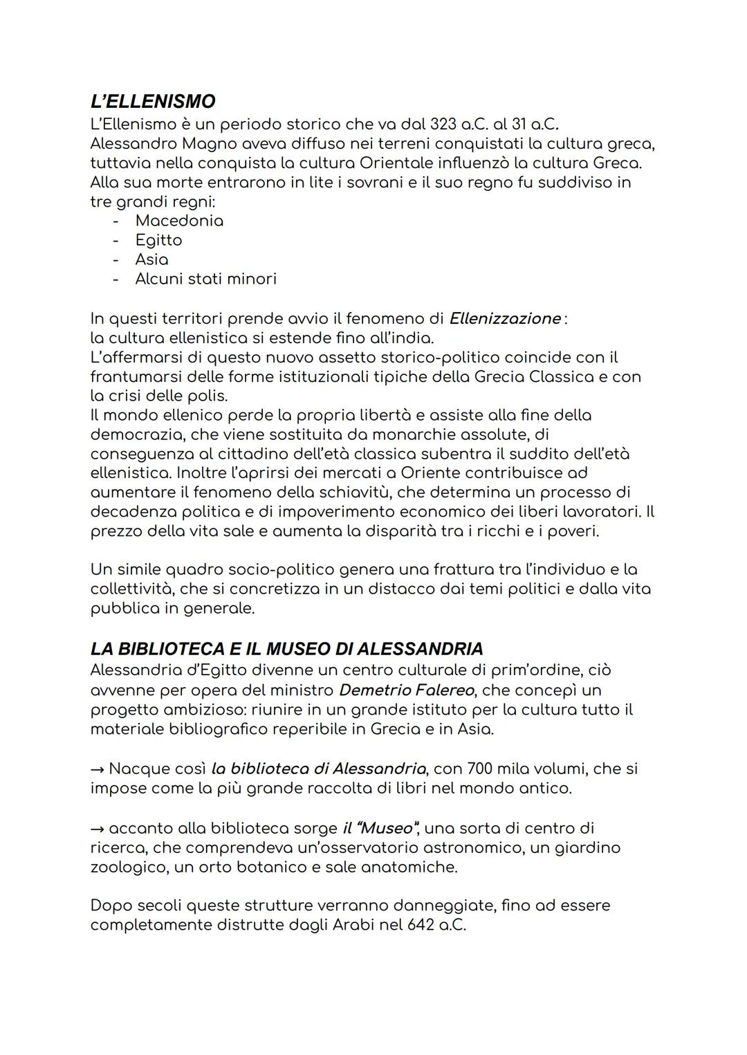 L'ELLENISMO
L'Ellenismo è un periodo storico che va dal 323 a.C. al 31 a.C.
Alessandro Magno aveva diffuso nei terreni conquistati la cultur