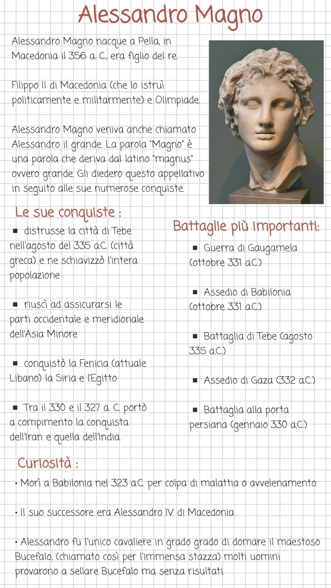 Alessandro Magno
Alessandro Magno nacque a Pella, in
Macedonia il 356 a. C. era figlio del re
Filippo II di Macedonia (che lo istrui
politic